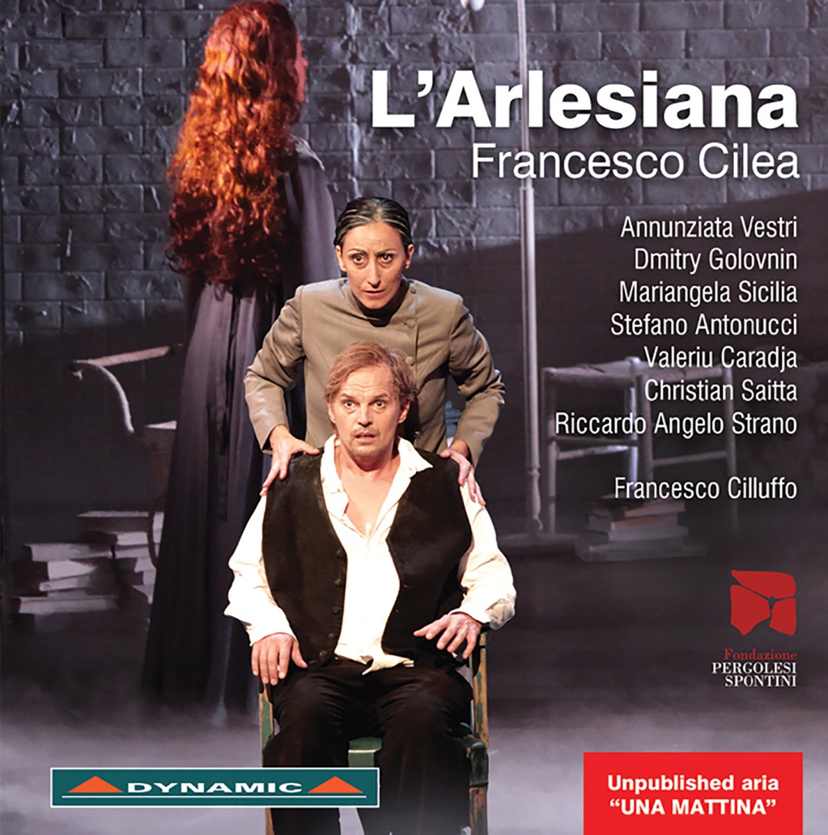 Cilea: L'arlesiana (Live) by Annunziata Vestri, Dmitry Golovnin, Mariangela Sicilia, Stefano Antonucci, Orchestra Filarmonica Marchigiana & Francesco Cilluffo album cover