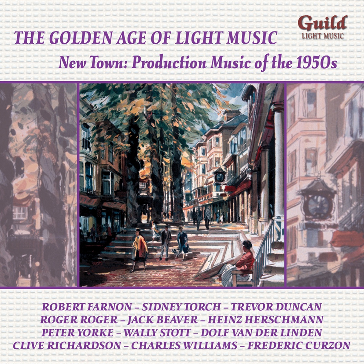 The Golden Age of Light Music: New Town: Production Music Of The 1950s by Dolf van der Linden, Frederic Curzon, Robert Farnon, Robert Farnon and His Orchestra, Roger Roger, Sidney Torch, Bosworth's String Orchestra, Champs Elysees Orchestra, Danish State Radio Orchestra, Group-Forty Orchestra, L'Orchestre Devereaux, Louis Voss and His Orchestra, Metropole Orchestra, The New Concert Orchestra, The Queen's Hall Light Orchestra, Regent Classic Orchestra, Stuttgart Radio Orchestra, Telecast Orchestra, The Grosvenor Studio Orchestra, The Harmony Fifty, West End Celebrity Orchestra, Cedric Dumont, Elliott Mayes, Eric Cook, Georges Devereaux, Kurt Rehfeld, Louis Voss & Walter Warren album cover