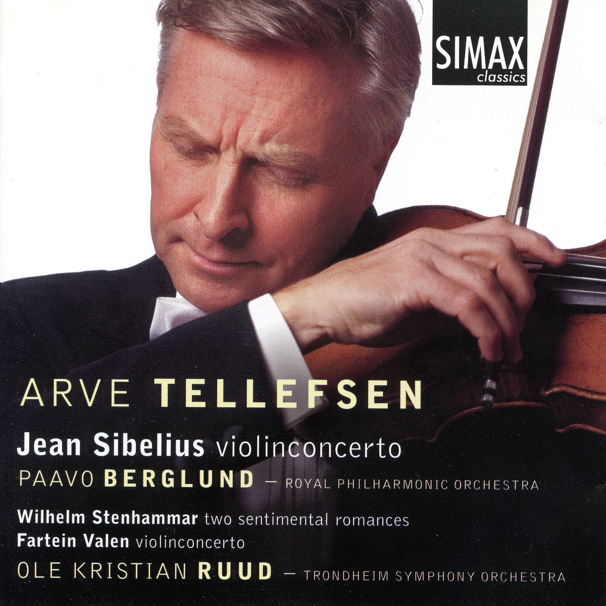 Sibelius / Stenhammar / Valen: Violin Music by Arve Tellefsen, Ole Kristian Ruud & Trondheim Symphony Orchestra album cover