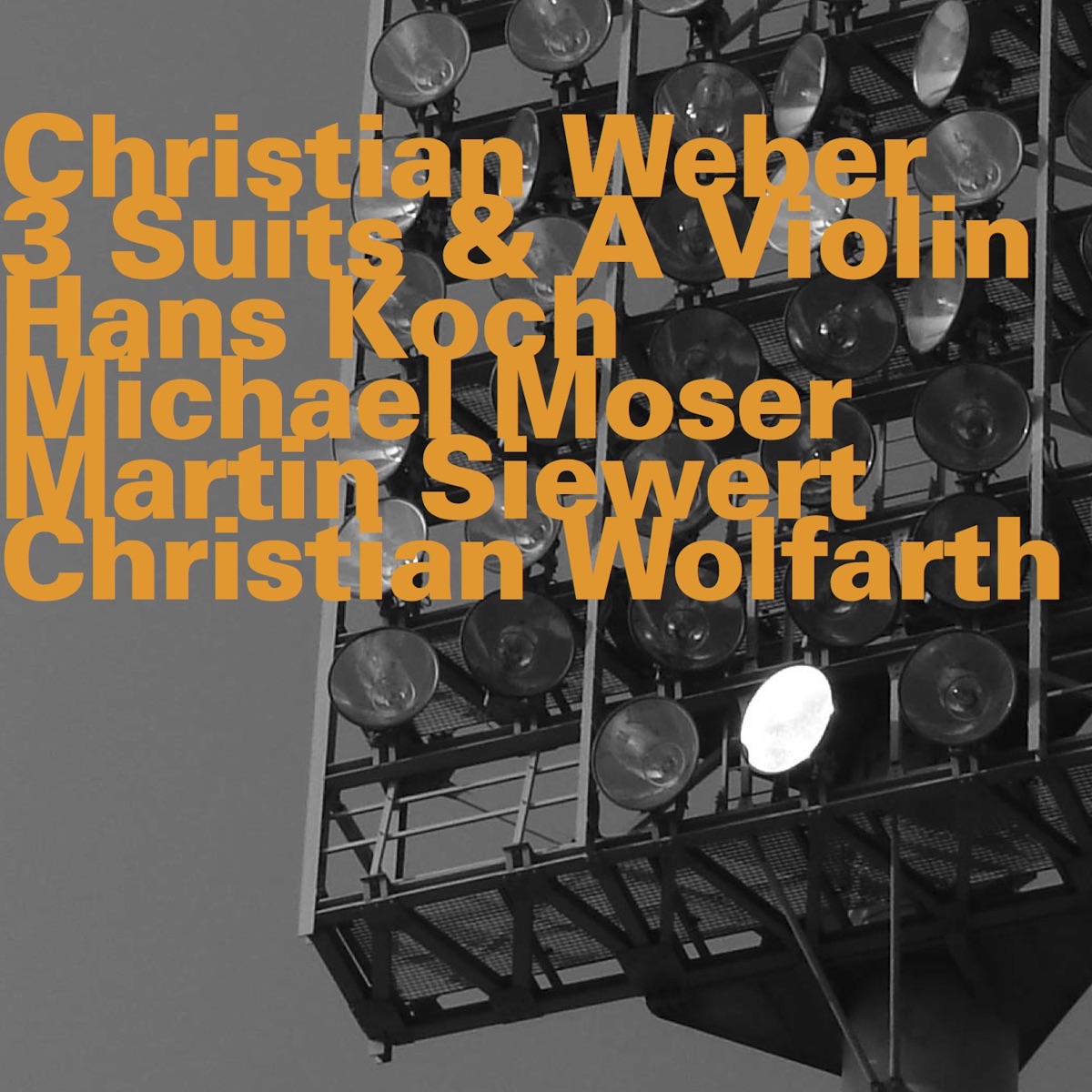 3 Suits & A Violin (feat. Hans Koch, Michael Moser, Martin Siewert & Christian Wolfarth) by Christian Weber album cover