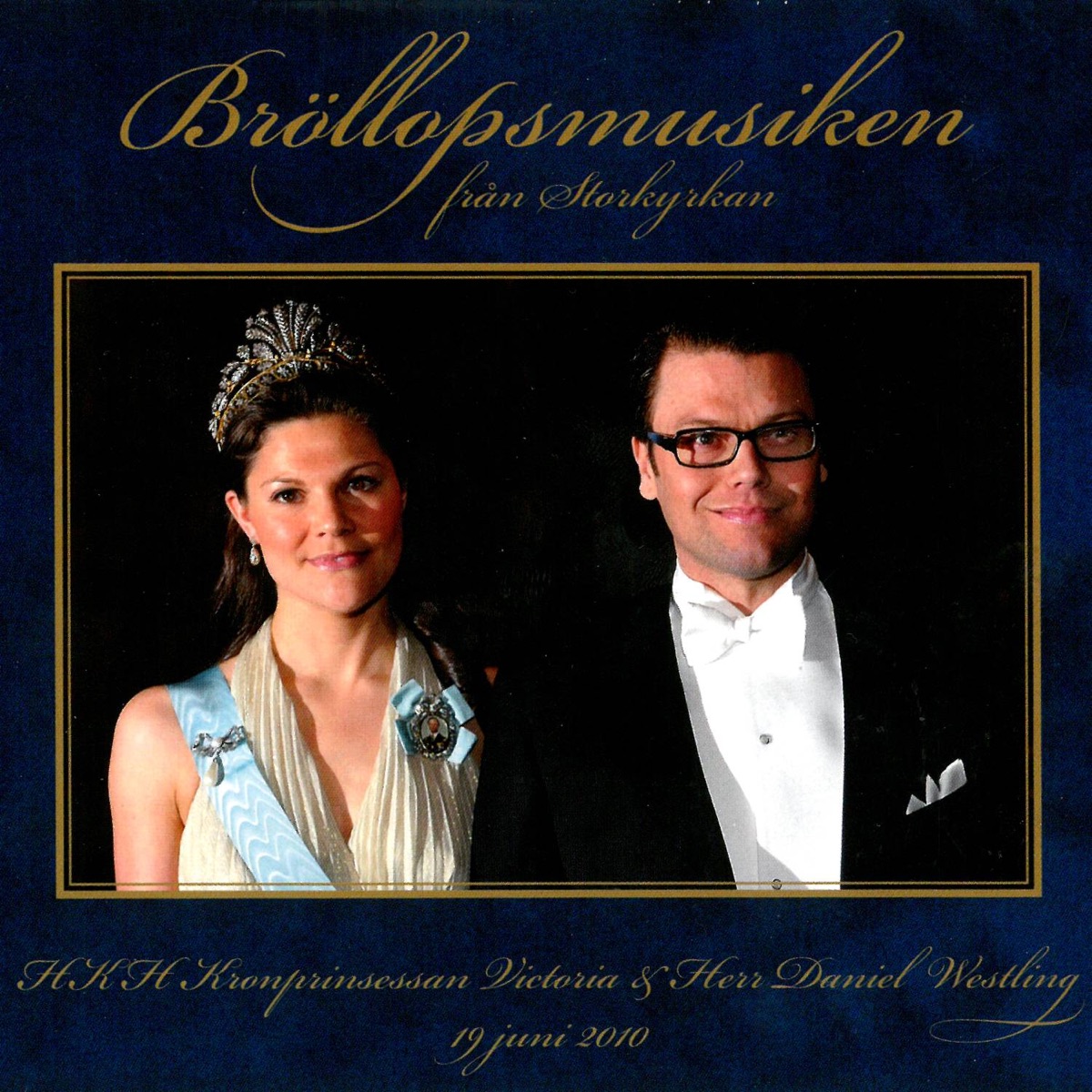 Bröllopsmusiken från Storkyrkan by Royal Stockholm Philharmonic Orchestra, Adolf Fredriks Flickkor, Blåsare ur Försvarsmusiken, Gustaf Sjökvists Kammarkör, Storkyrkans kör & Gustaf Sjökvist album cover
