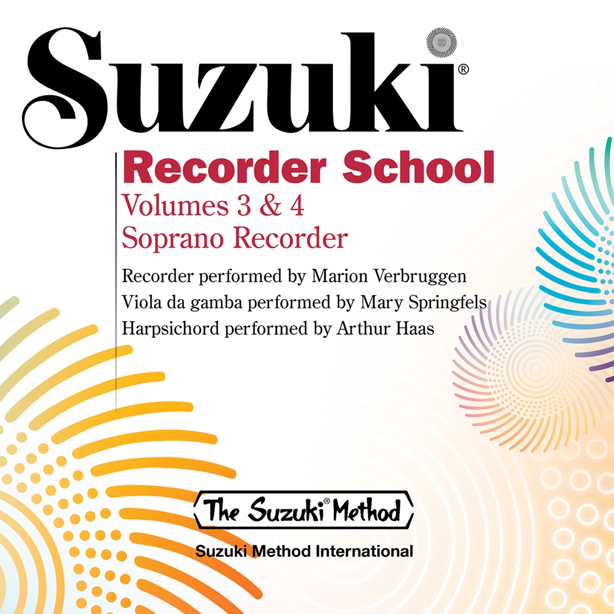 Suzuki Recorder School, Vols. 3 & 4 (Soprano Recorder) by Marion Verbruggen, Mary Springfels & Arthur Haas album cover