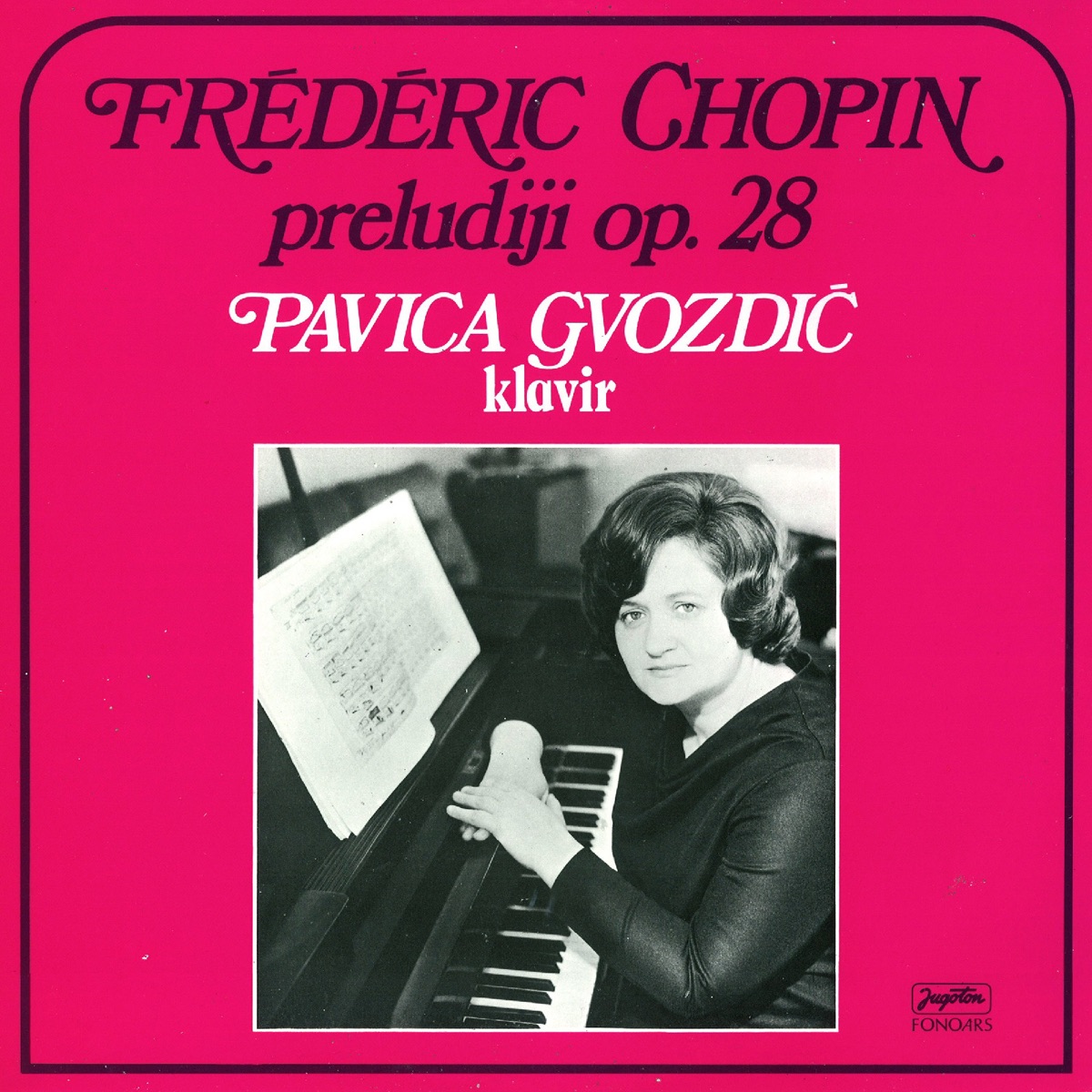 Frédéric Chopin (1809-1849): Preludiji, Op. 28 by Pavica Gvozdić album cover