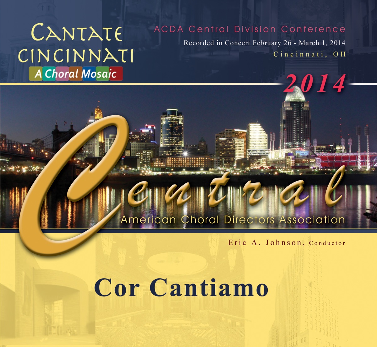 ACDA Central Division Conference 2014 Cor Cantiamo - EP by Cor Cantiamo & Eric A Johnson album cover