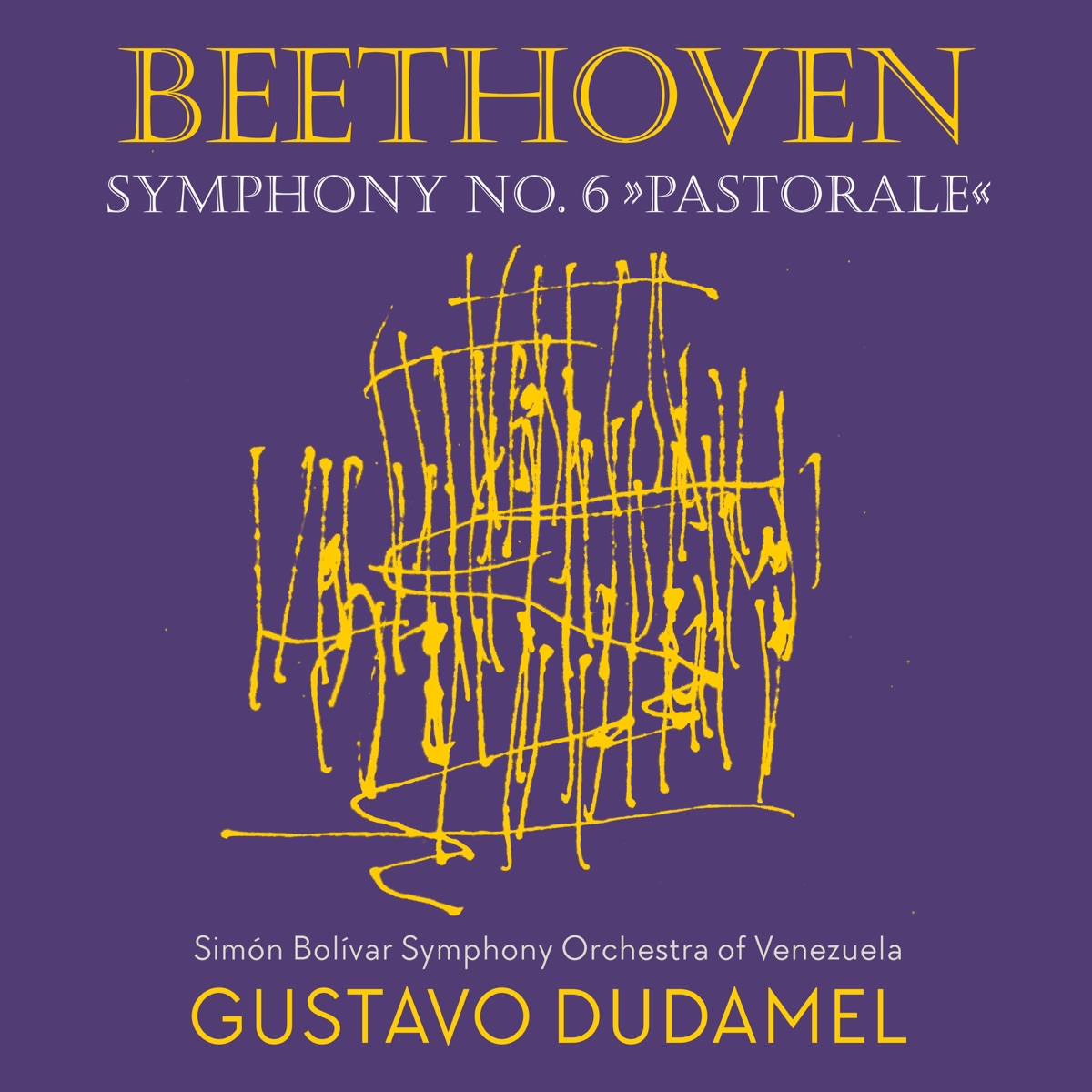 Beethoven: Symphony No. 6 "Pastoral" by Gustavo Dudamel & Simón Bolívar Symphony Orchestra of Venezuela album cover