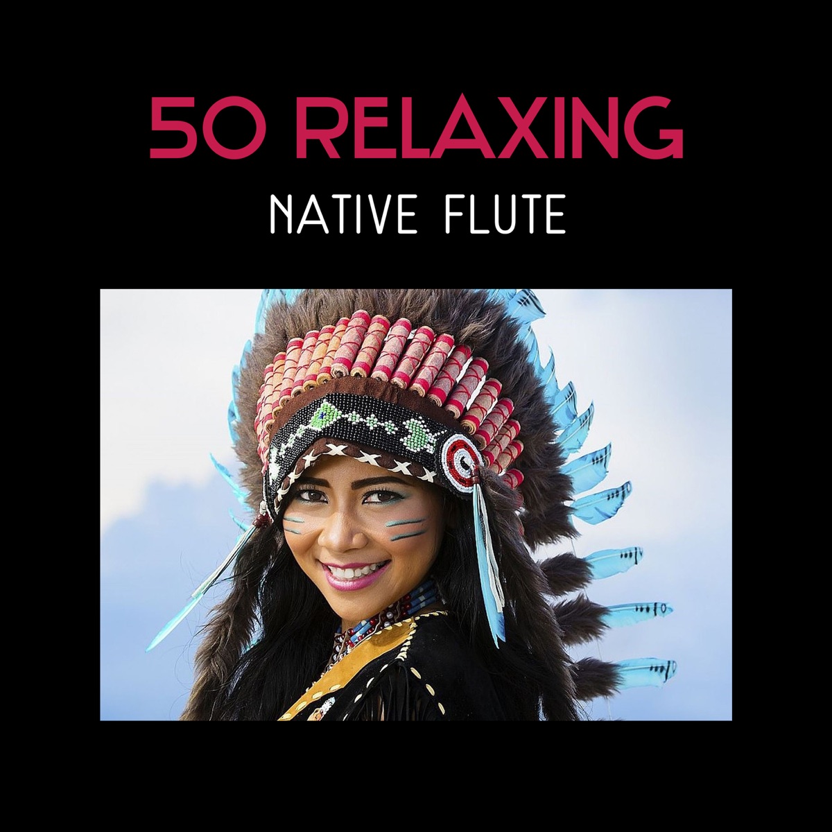 50 Relaxing Native Flute – American & Indian Traditional Music for Meditation, Sleep, Yoga, Relaxation, Study, Spa by Relaxing Flute Music Zone album cover