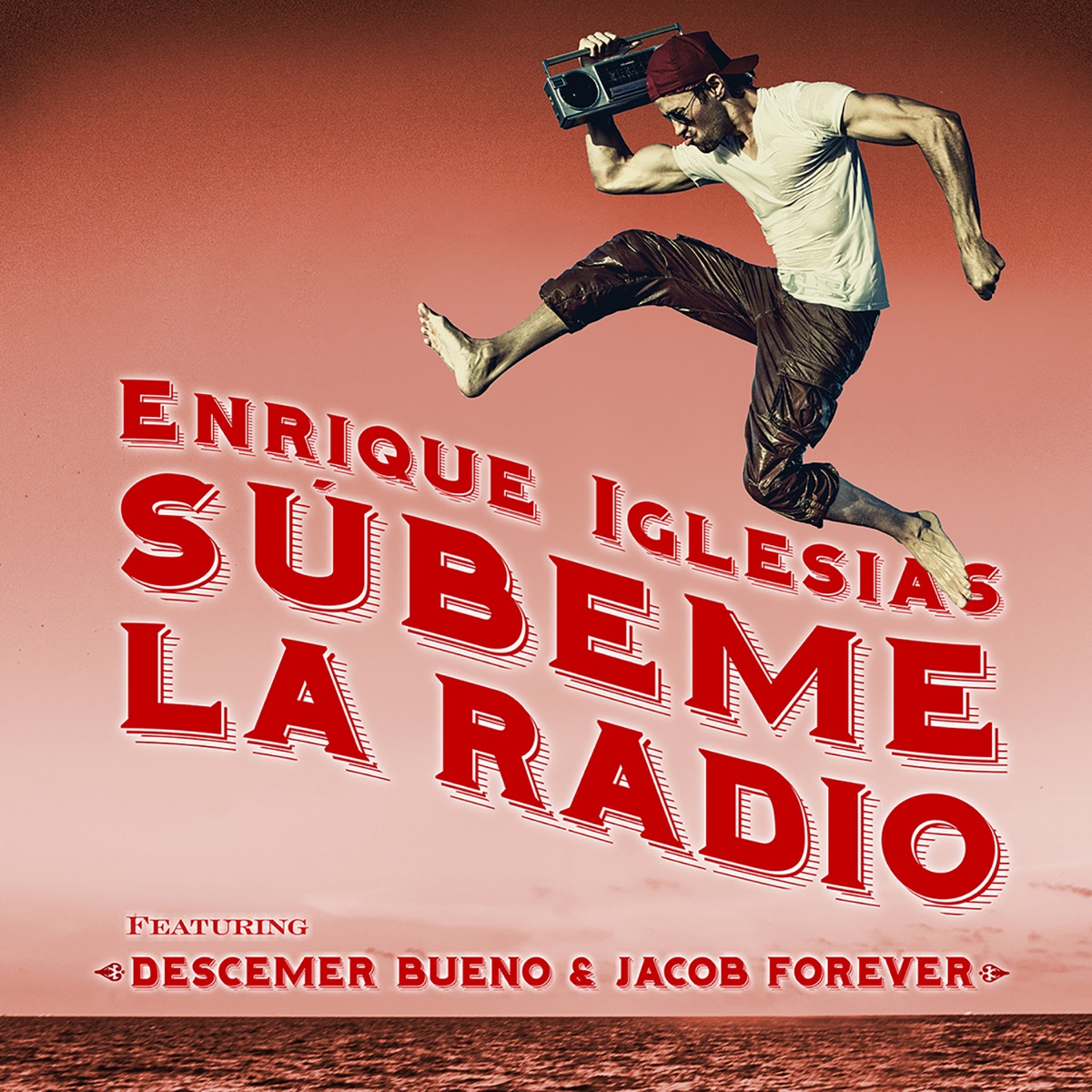 SÚBEME LA RADIO (REMIX) [feat. Descemer Bueno & Jacob Forever] - Single by Enrique Iglesias album cover