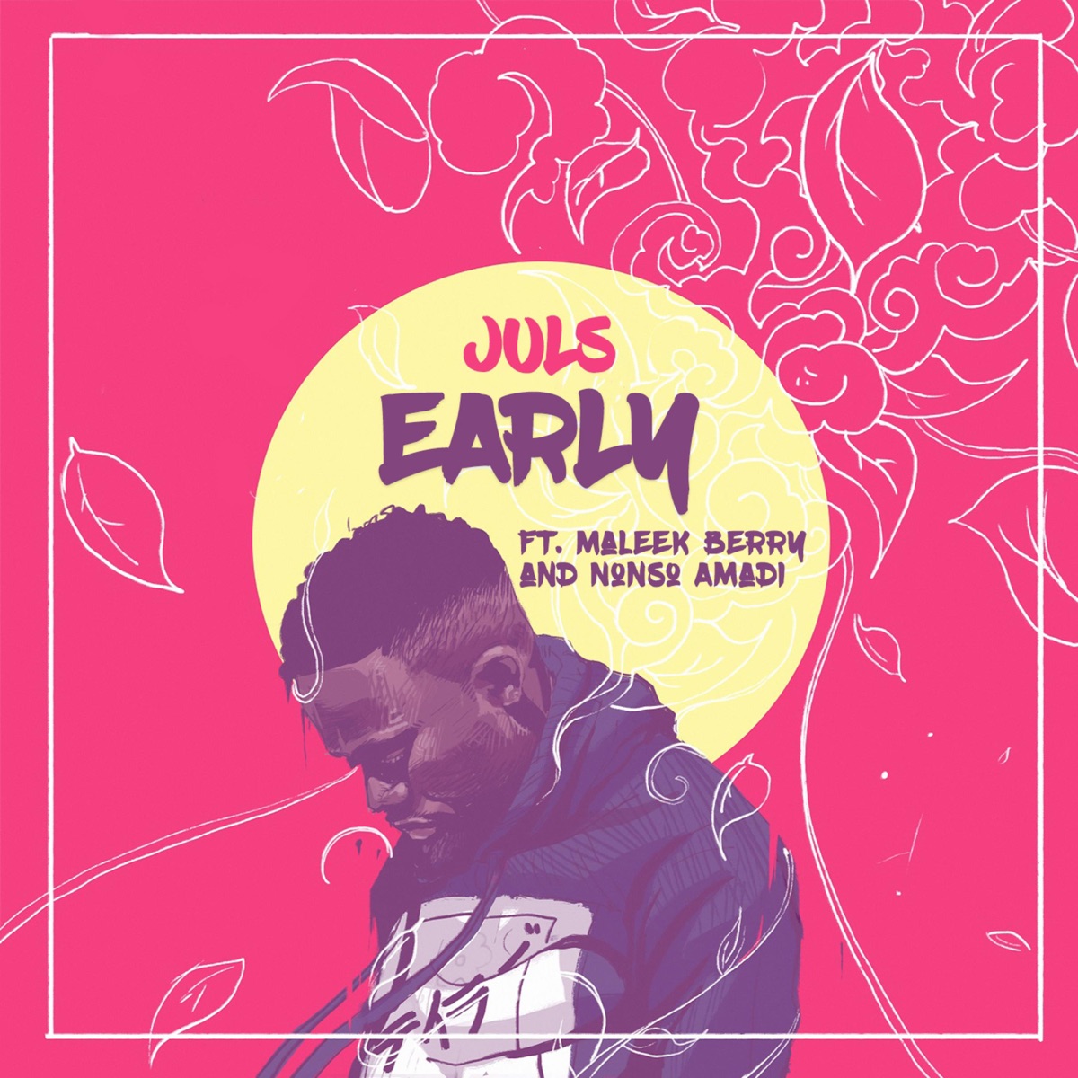 Early (feat. Maleek Berry & Nonso Amadi) - Single by Juls album cover