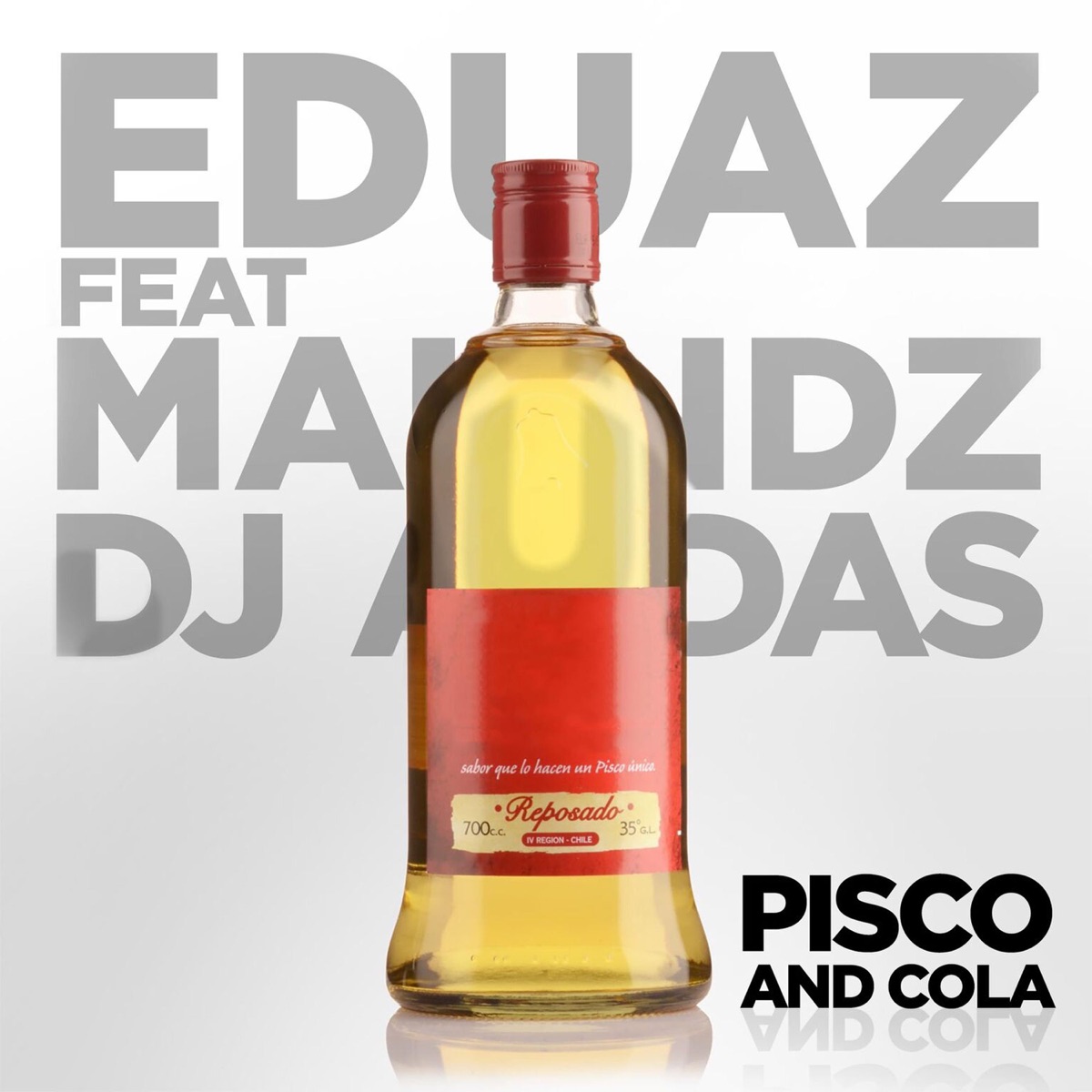 Pisco and Cola (feat. Maundz & DJ Audas) - Single by Eduaz album cover