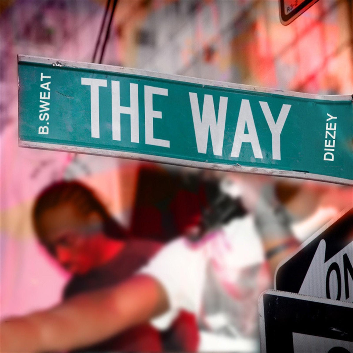The Way (feat. Diezey) - Single by B.Sweat album cover