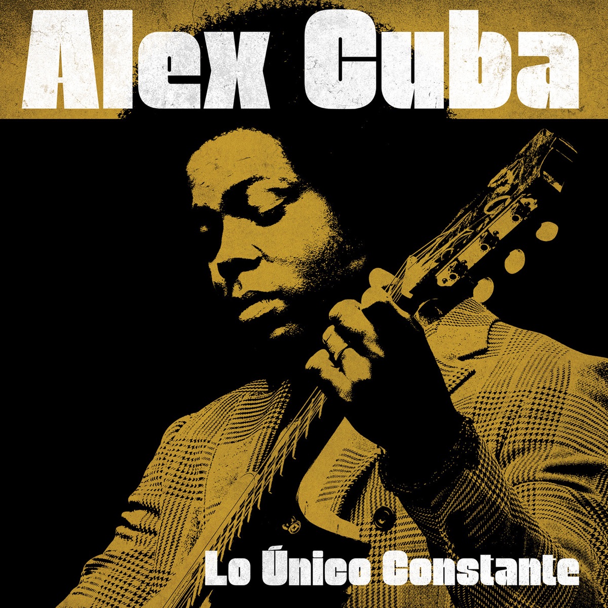 Lo Único Constante by Alex Cuba album cover