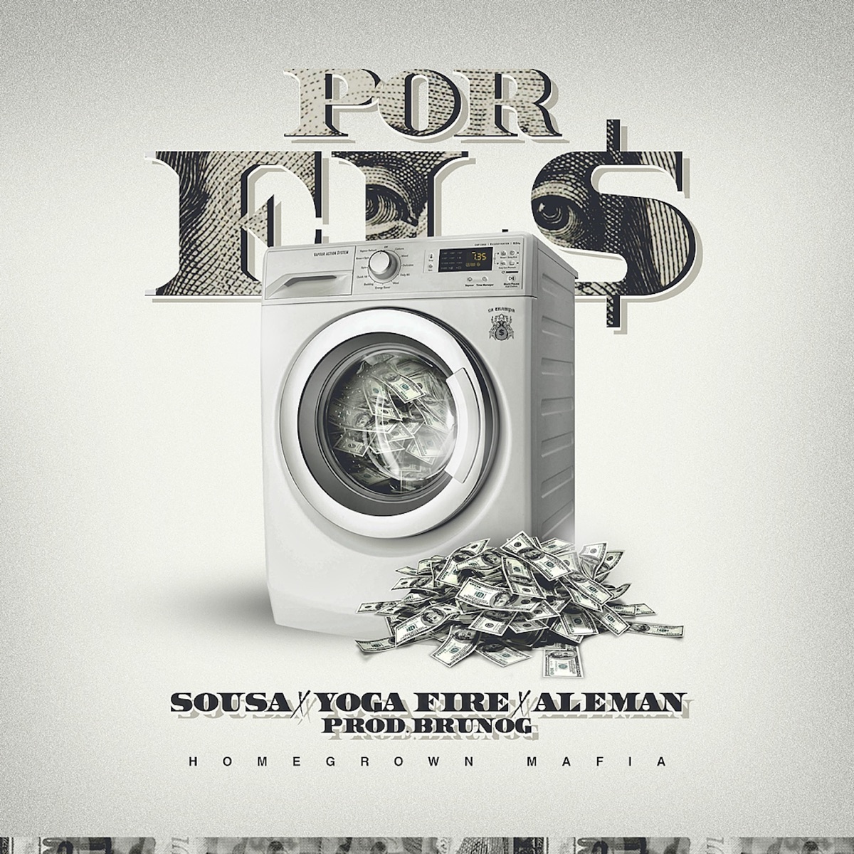 Por el $ (feat. Sousa, Yoga Fire & Aleman) - Single by Homegrown Mafia album cover