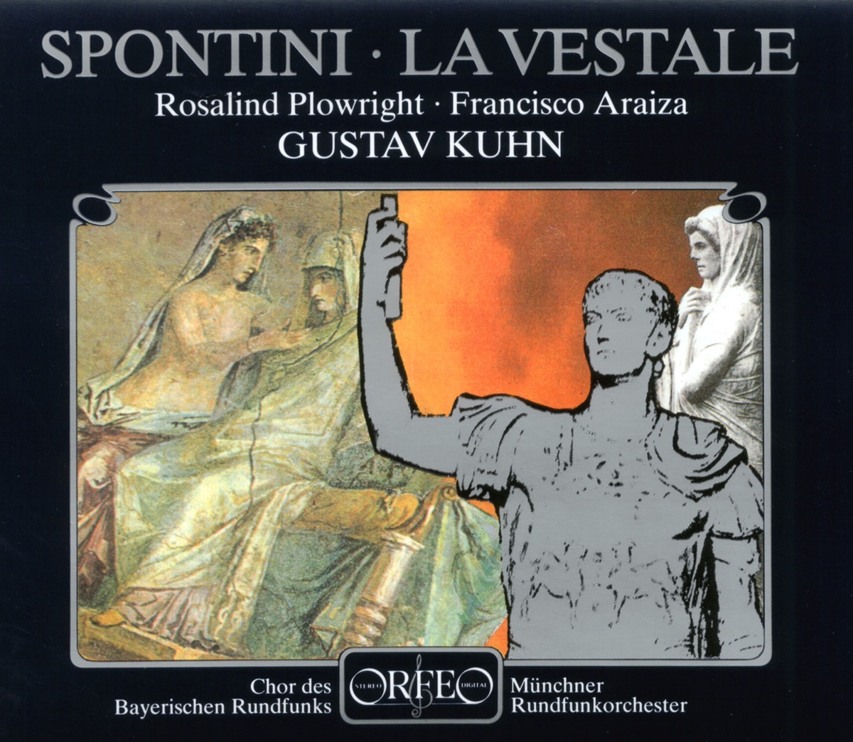 Spontini: La vestale by Francisco Araiza, Rosalind Plowright, Munich Radio Orchestra & Gustav Kuhn album cover