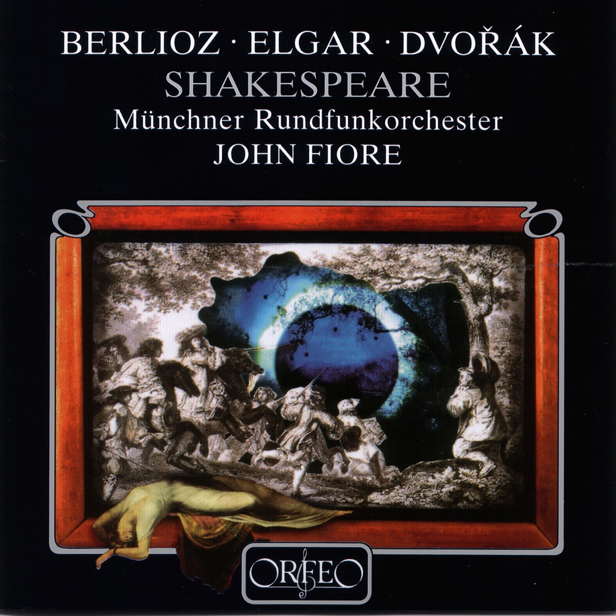 Berlioz, Elgar & Dvorák: Shakespeare by John Fiore & Munich Radio Orchestra album cover