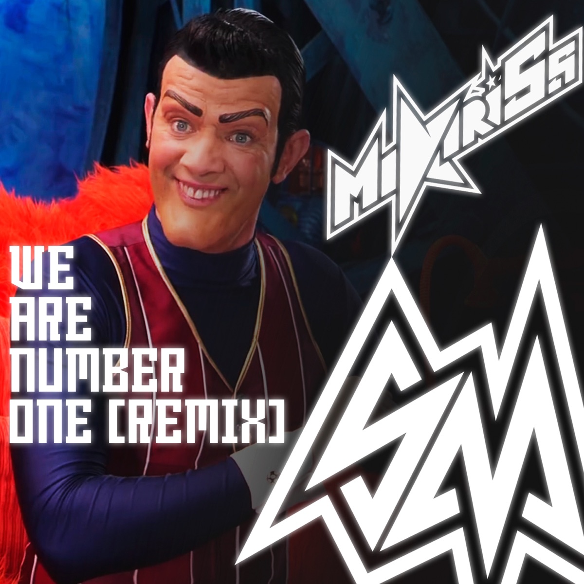 We Are Number One (Remix) - Single by SayMaxWell & MiatriSs album cover