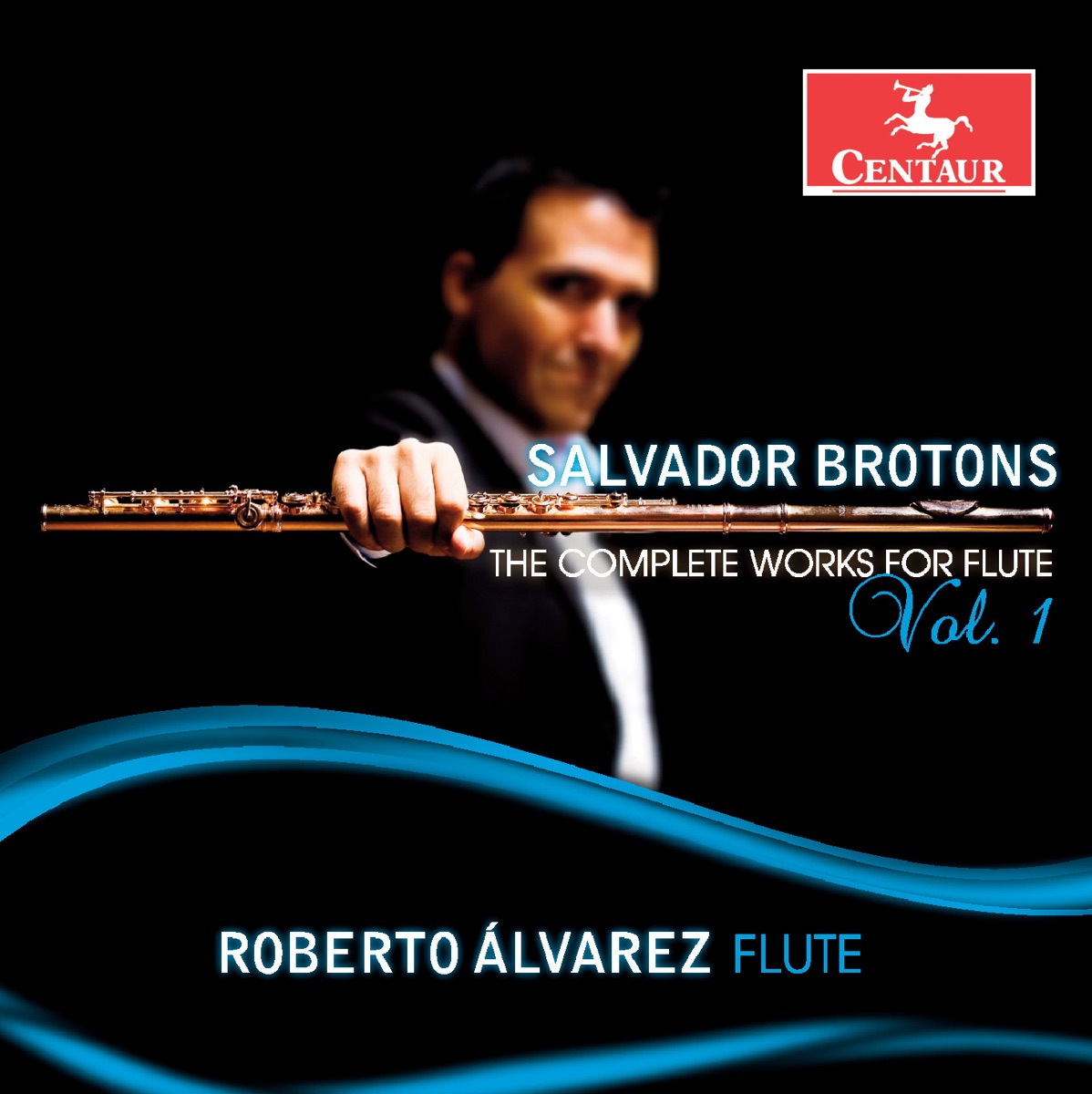 Brotons: The Complete Works for Flute, Vol. 1 by Roberto Álvarez album cover
