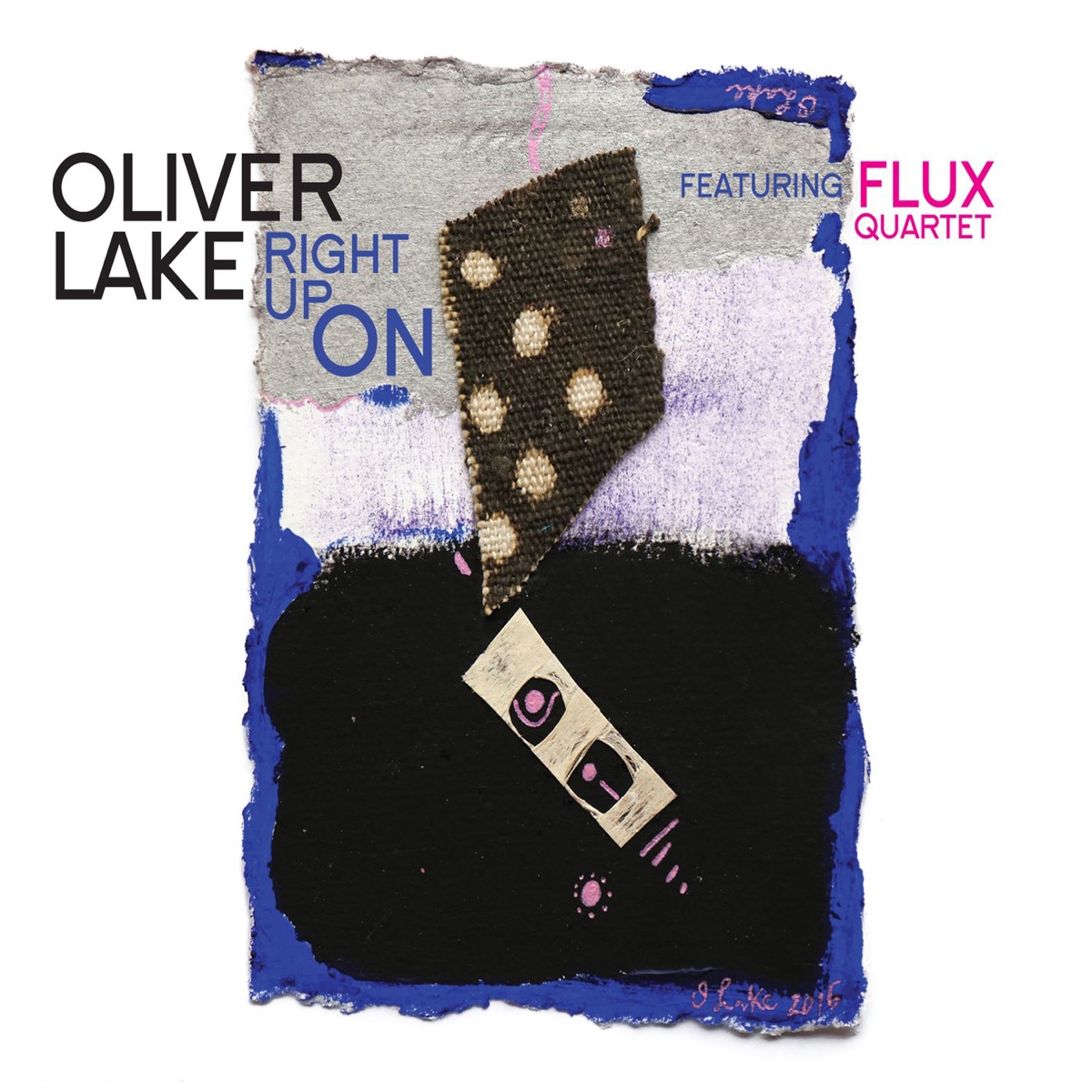 Right Up On (feat. Flux Quartet) by Oliver Lake album cover