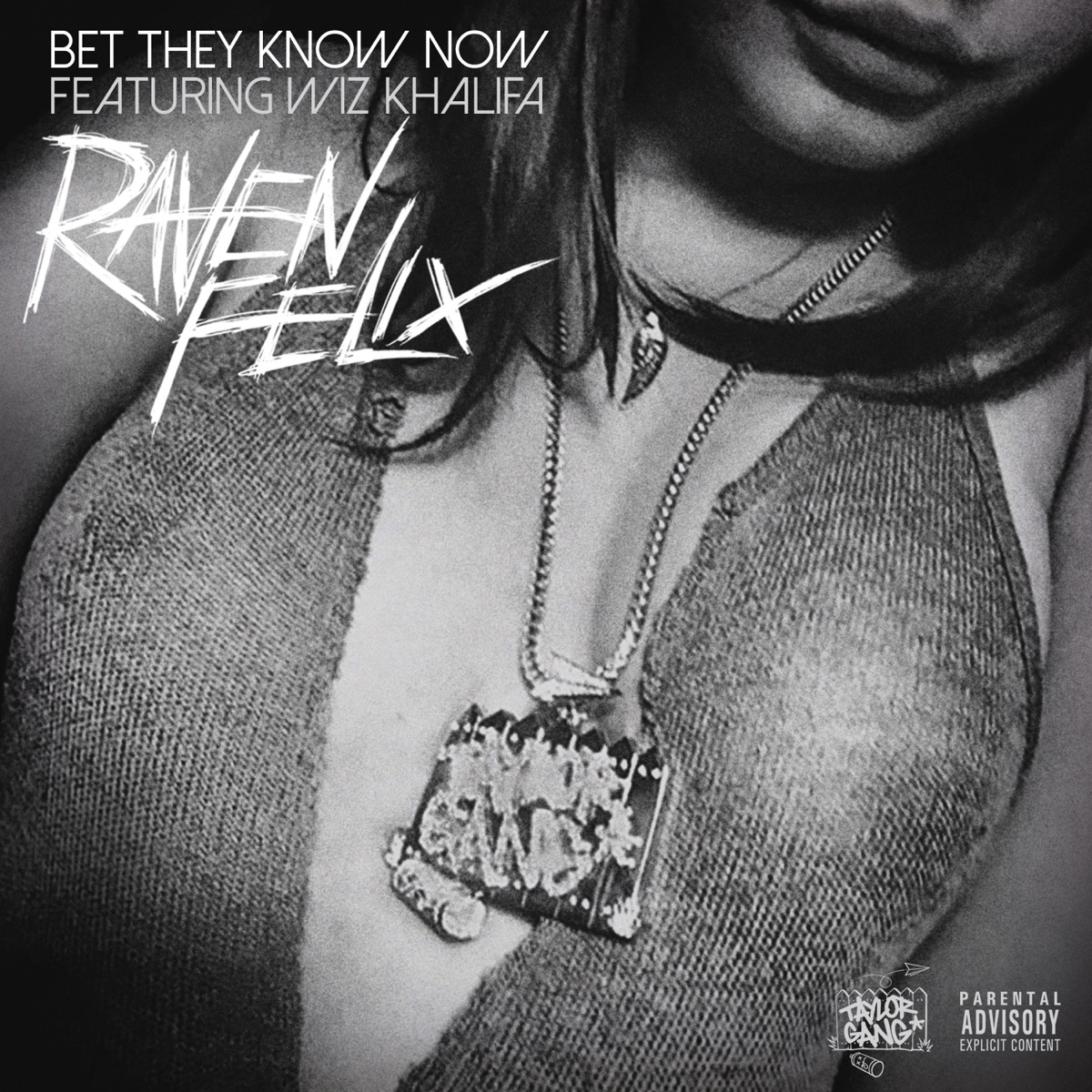 Bet They Know Now (feat. Wiz Khalifa) - Single by Raven Felix album cover