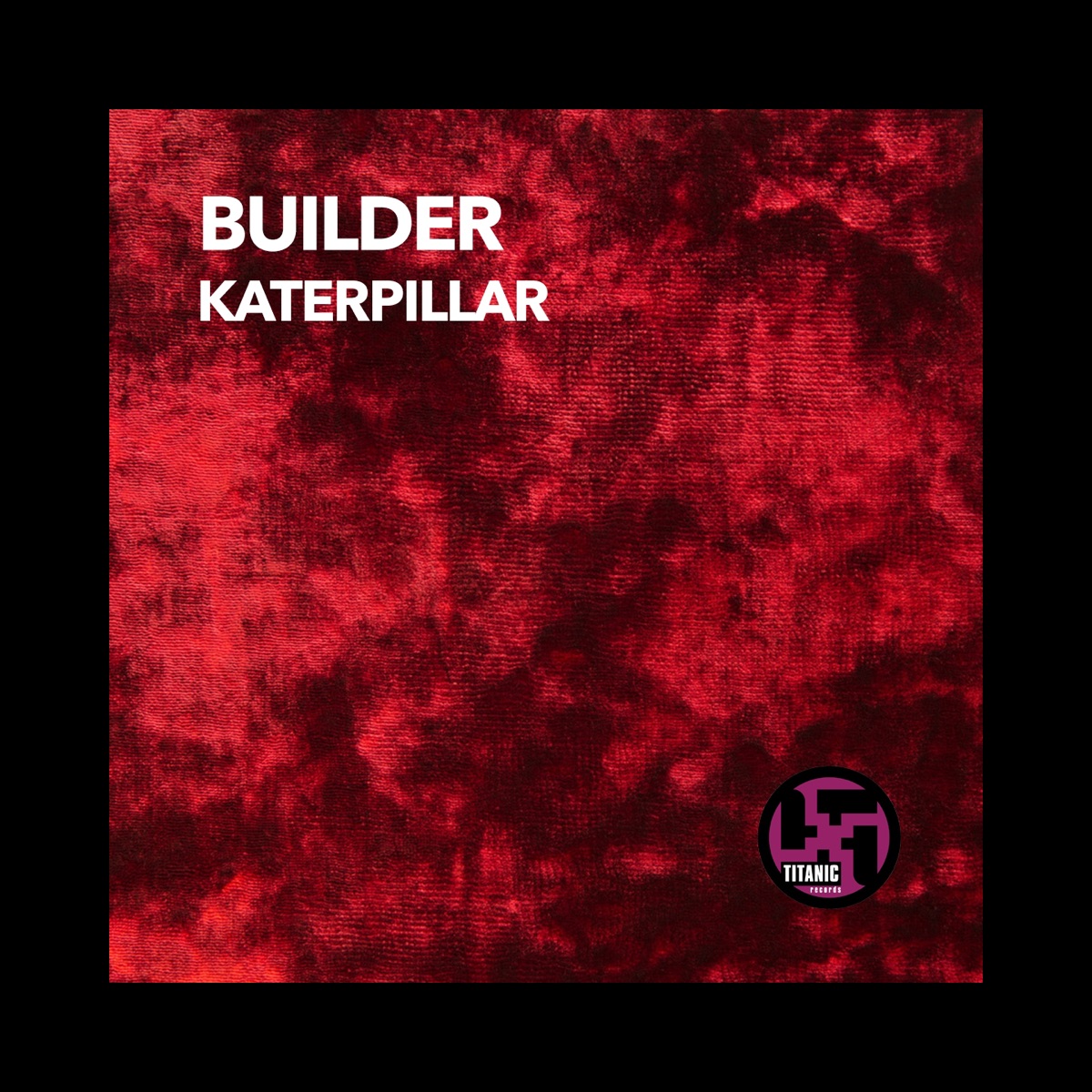 Katerpillar - Single by Builder album cover