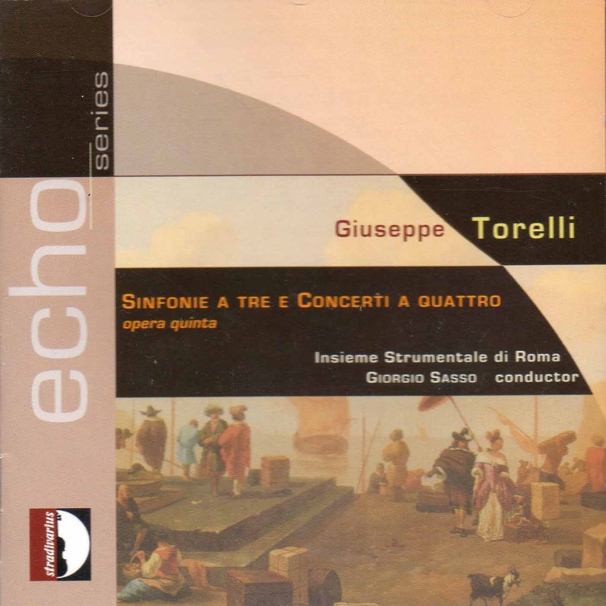 Torelli: Sinfonia for 3 & Concerti for 4, Op. 5 by Giorgio Sasso & Insieme Strumentale di Roma album cover