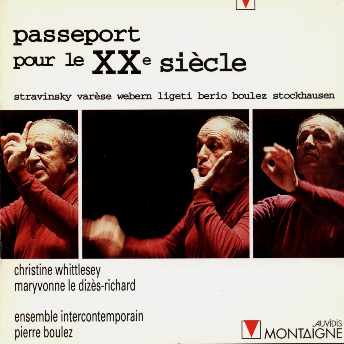 Passeport pour le XXe siècle by Christine Whittlesey, Maryvonne le Dizes-Richard, Pierre Boulez & Ensemble Intercontemporain album cover