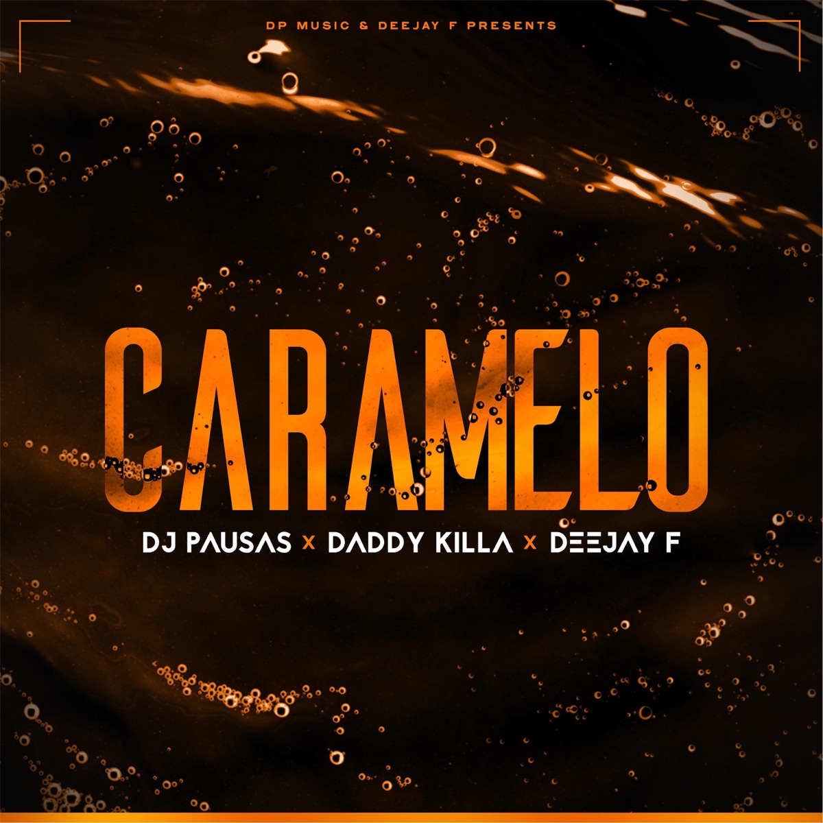 Caramelo (feat. Daddy Kiilla & Deejay F) - Single by Dj Pausas album cover
