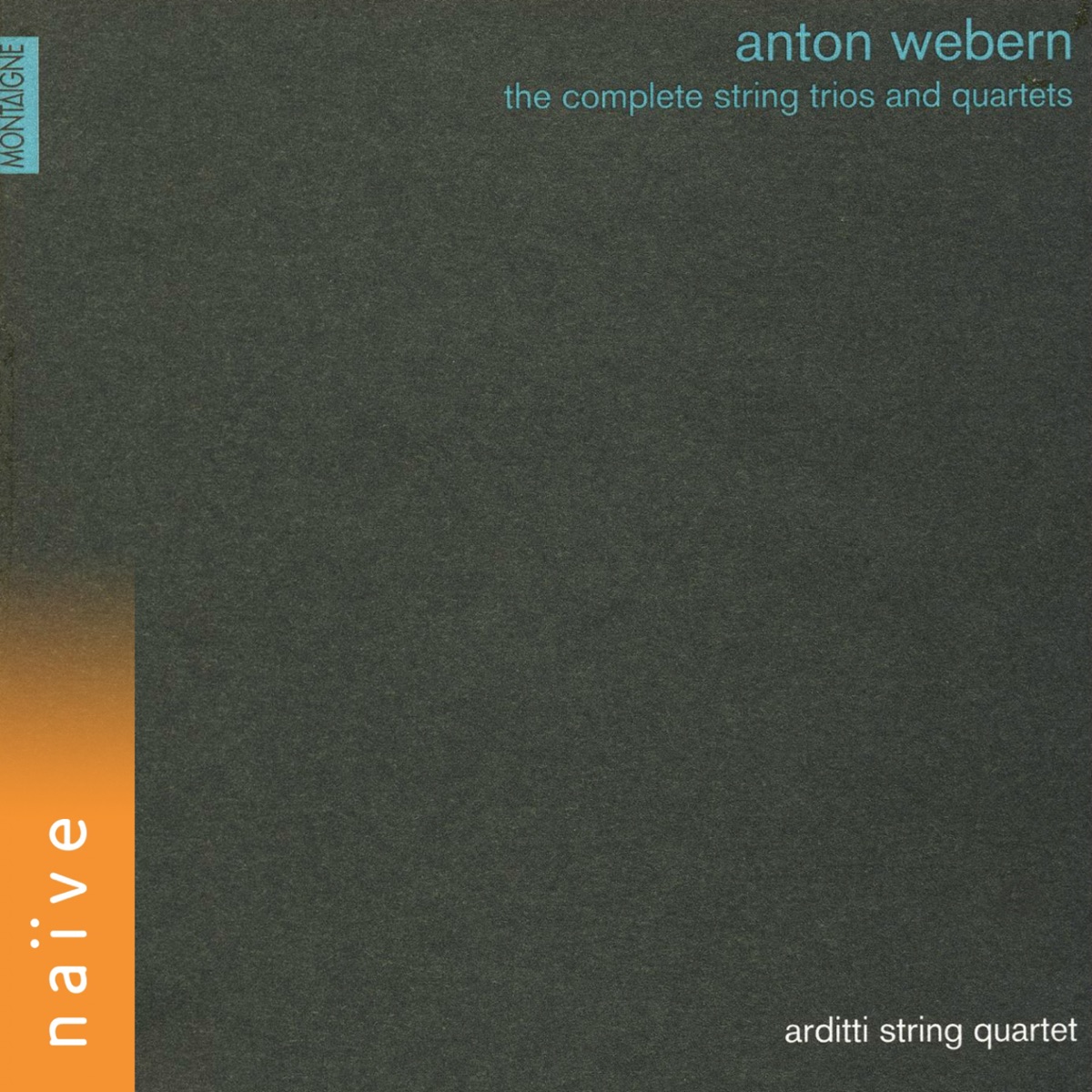 Webern: The Complete String Trios and Quartets by Irvine Arditti & Arditti String Quartet album cover