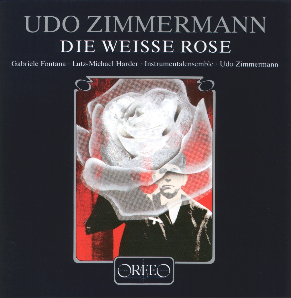 Zimmermann: Die Weiße Rose by Gabriele Fontana, Lutz-Michael Harder & Udo Zimmermann album cover