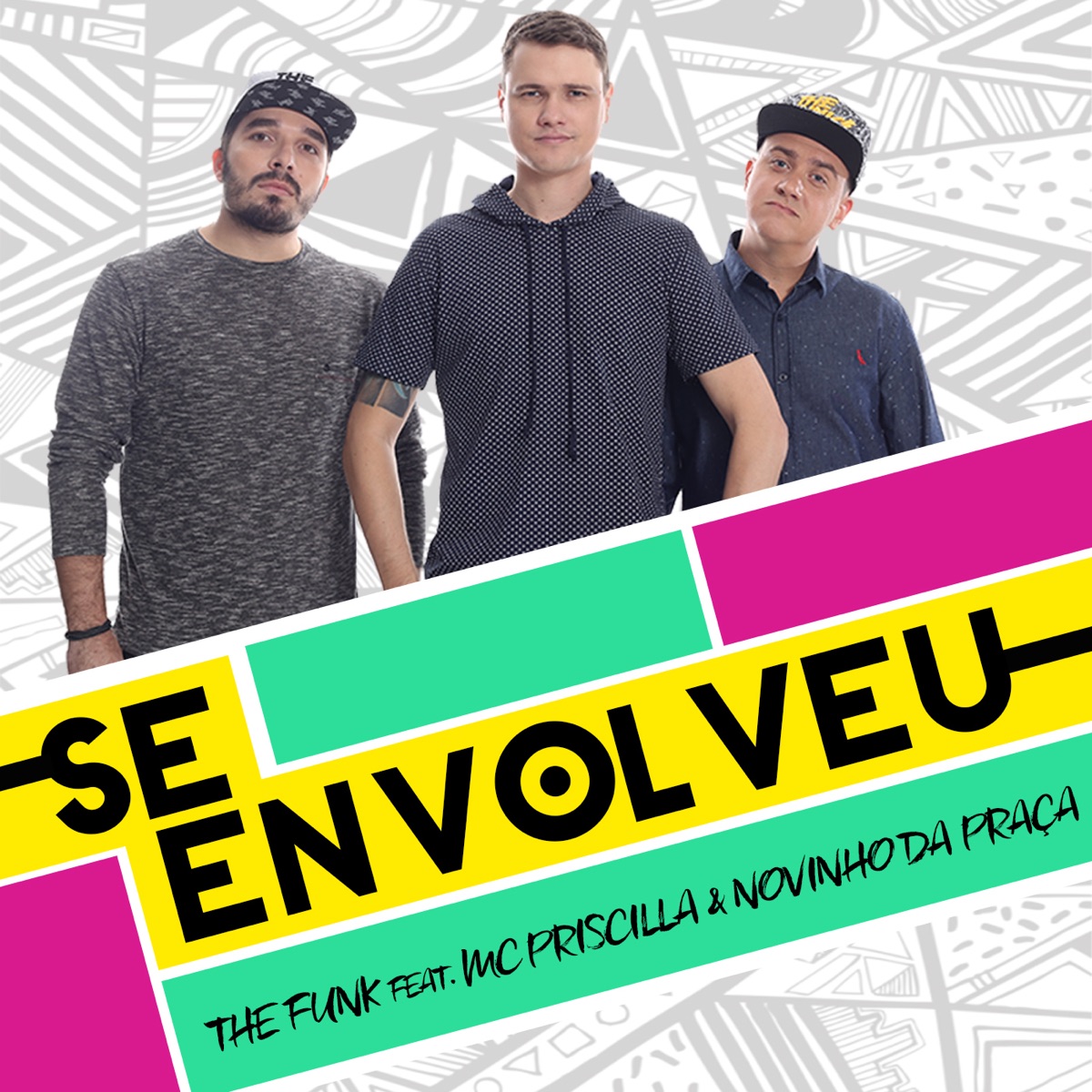 Se Envolveu (feat. MC Priscilla & MC Novinho da Praça) - Single by The Funk album cover