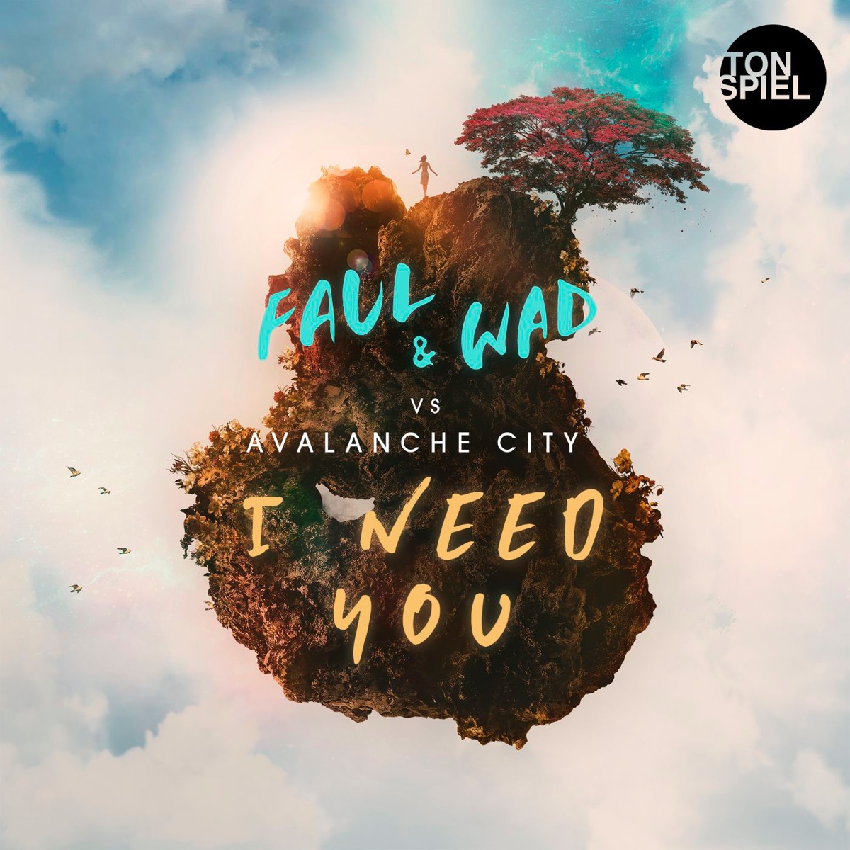 I Need You - Single by Faul & Wad & Avalanche City album cover