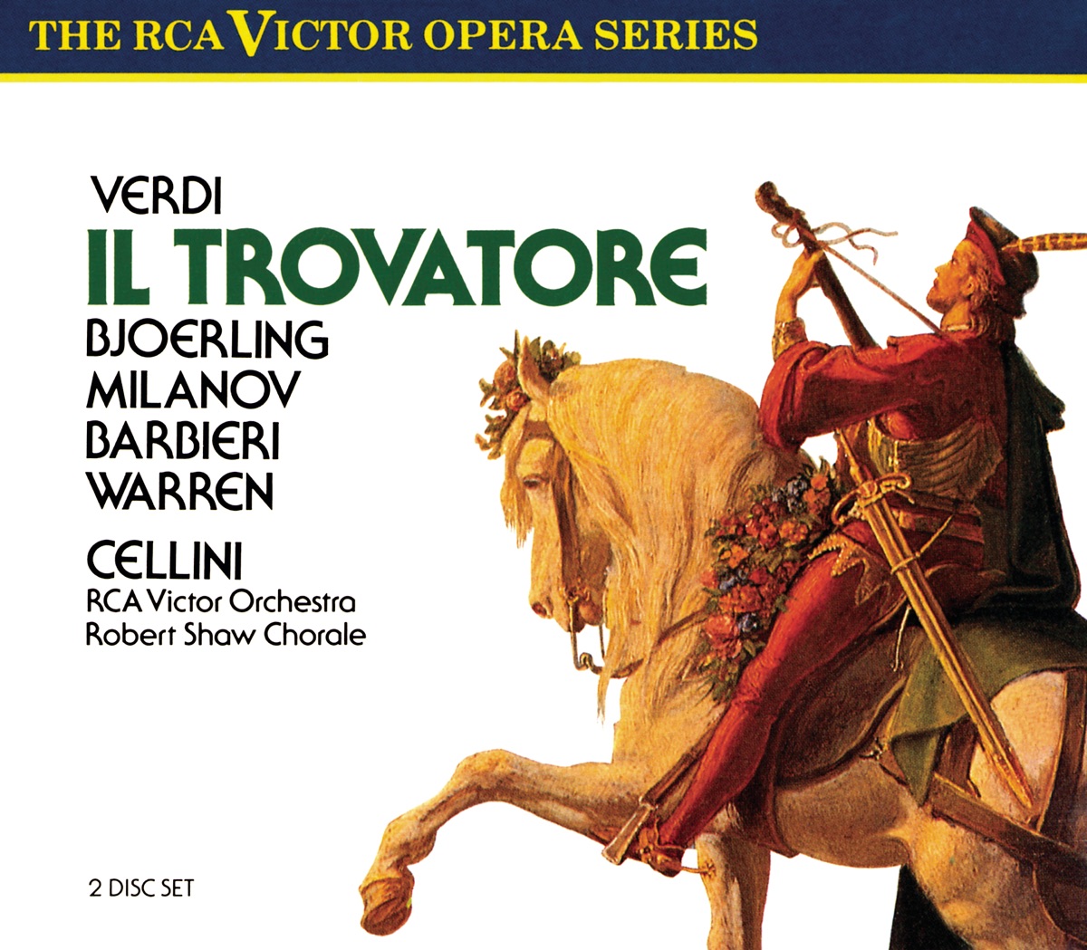 Verdi: Il Trovatore by Renato Cellini, Nathaniel Sprinzena, Jussi Björling, Robert Shaw, The RCA Victor Orchestra, Zinka Milanov & Robert Shaw Chorale album cover