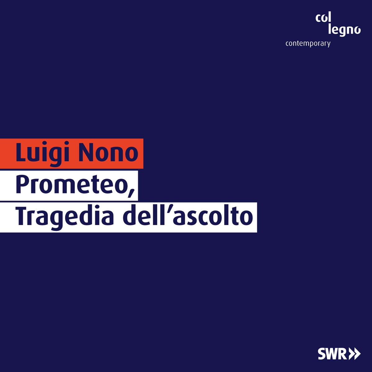 Luigi Nono: Prometeo, Tragedia dell'ascolto by Solistenchor Freiburg, ensemble recherche, Solistenensemble des Philharmonischen Orchetsers Freiburg, Solistenensemble des SWR Sinfonieorchesters Baden-Baden und Freiburg, Experimentalstudio, André Richard & Peter Hirsch album cover