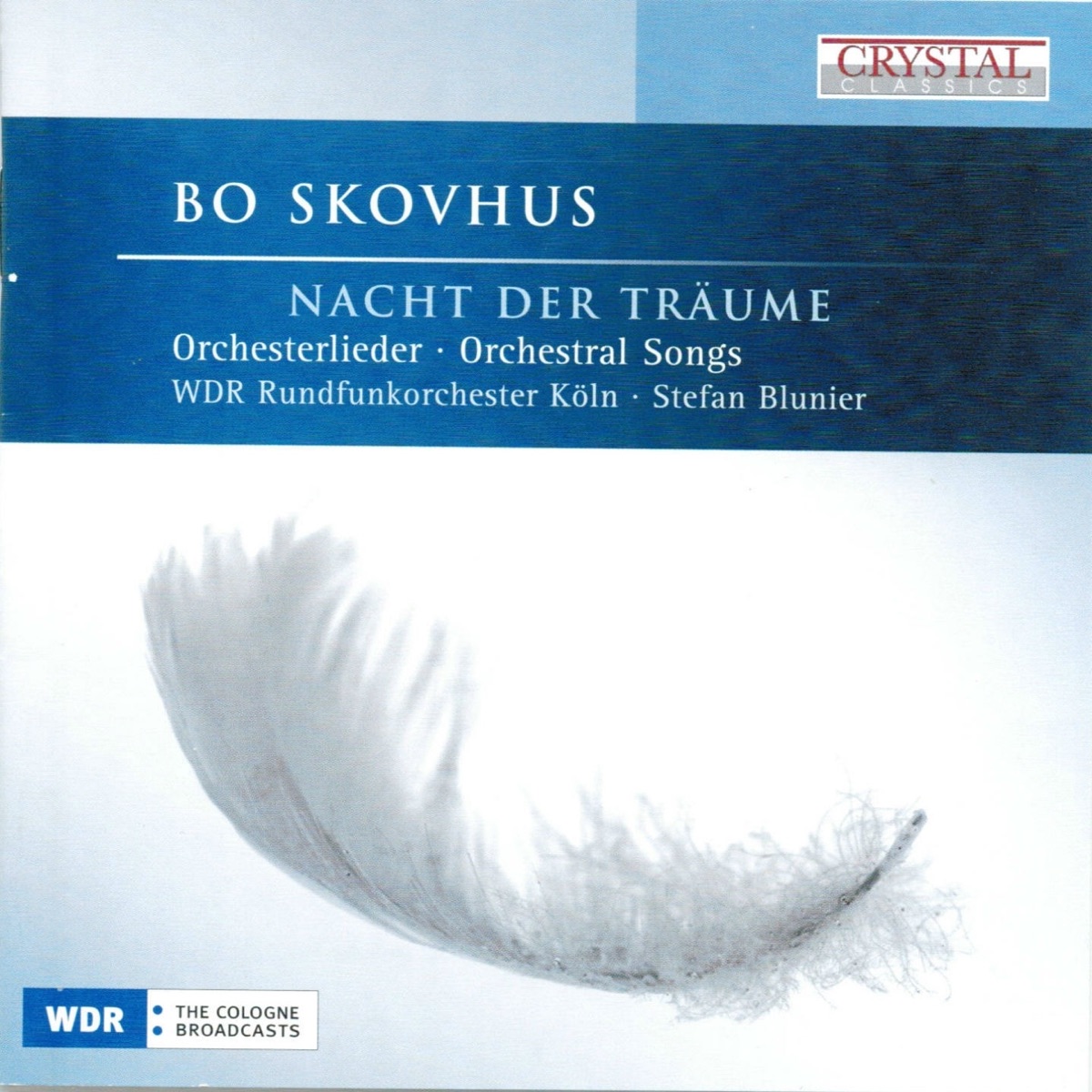 Nacht der Träume by WDR Rundfunkorchester Köln, Stefan Blunier, Juraj Cizmarovic & Bo Skovhus album cover