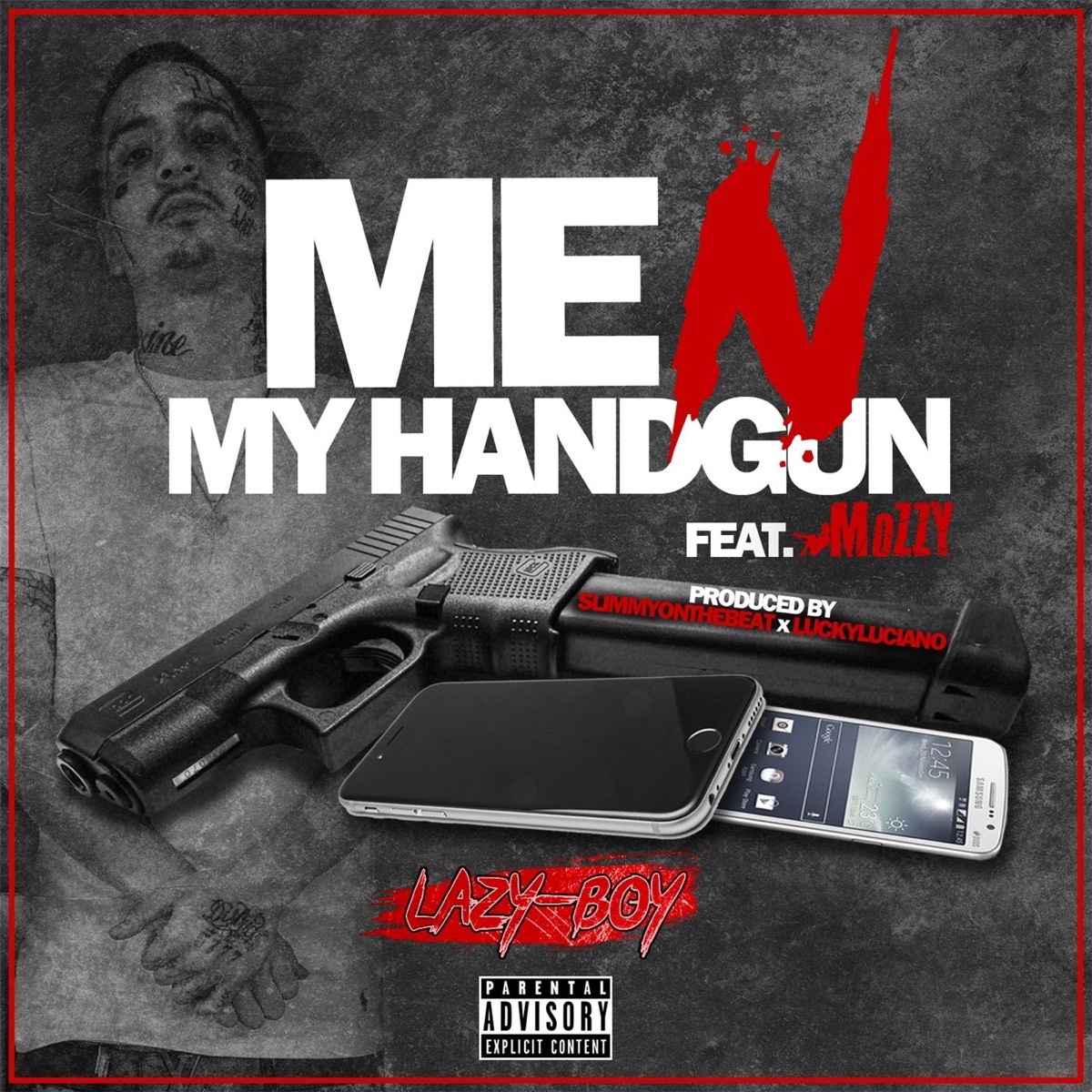 Me n My Handgun (feat. Mozzy) - Single by Lazy-Boy album cover artwork