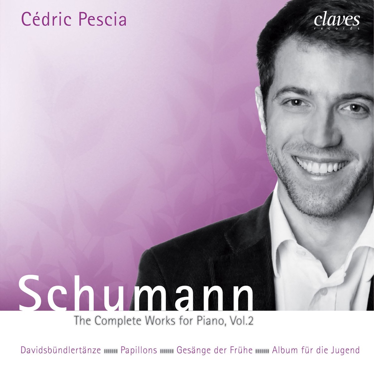 Schumann: The Complete Works for Piano, Vol. 2 by Cédric Pescia album cover
