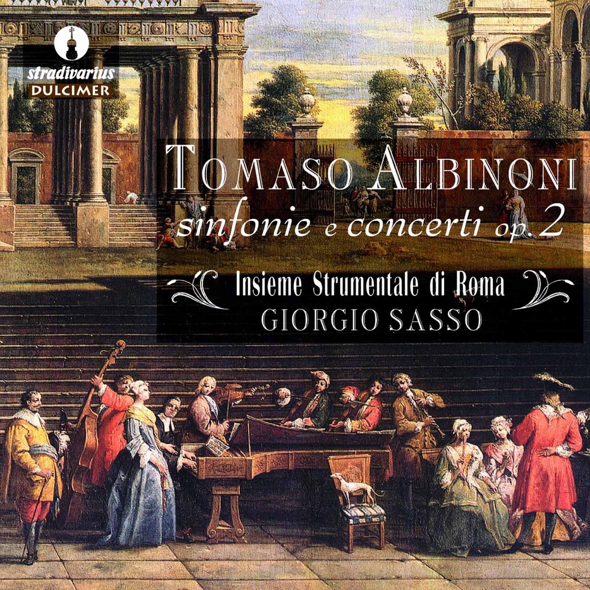 Albinoni: Sinfonie e concerti, Op. 2 by Insieme Strumentale di Roma & Giorgio Sasso album cover