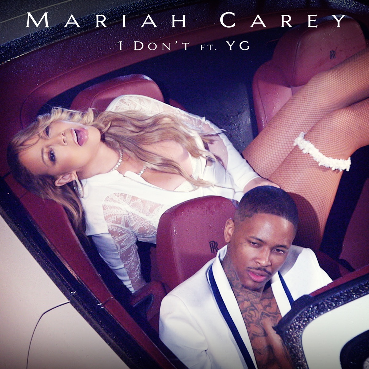 I Don't (feat. YG) - Single by Mariah Carey album cover