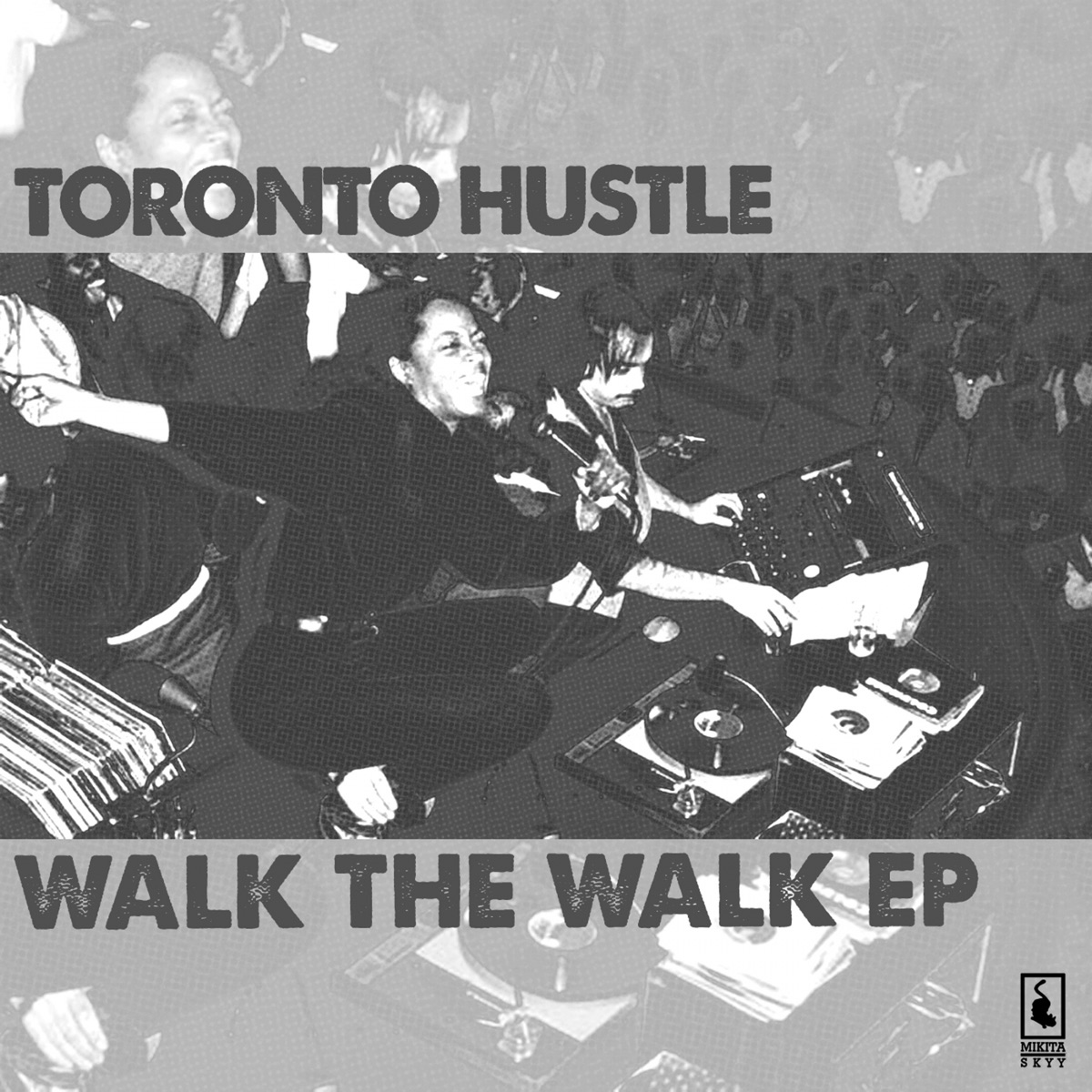 Walk the Walk - EP by Toronto Hustle album cover