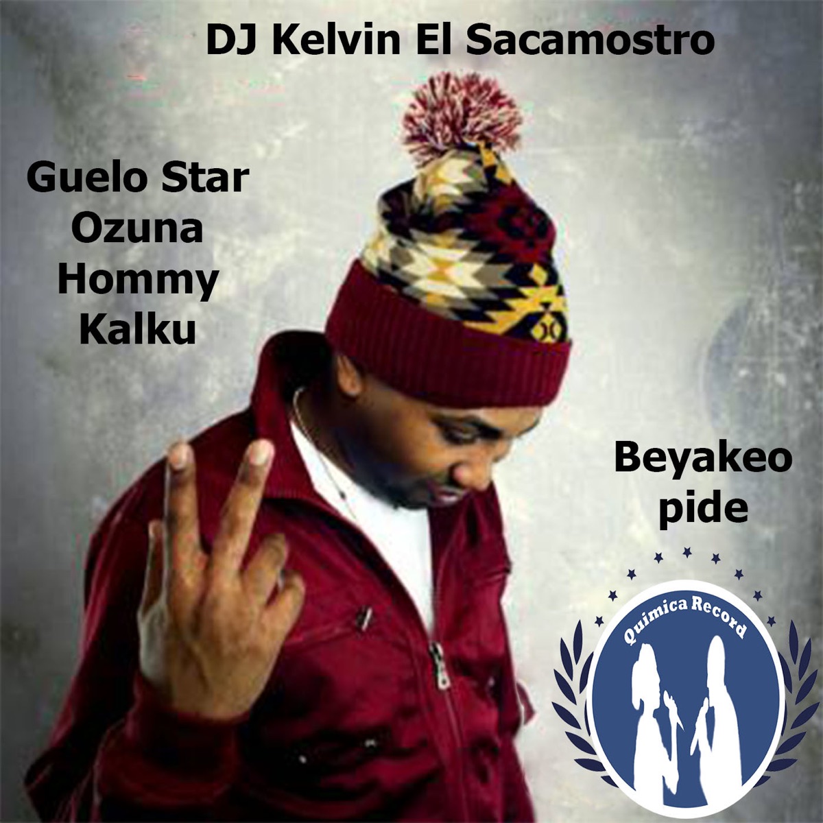 Beyaqueo Pide (feat. Guelo Star, Ozuna, Hommy & Kalku) - Single by DJ Kelvin El Sacamostro album cover