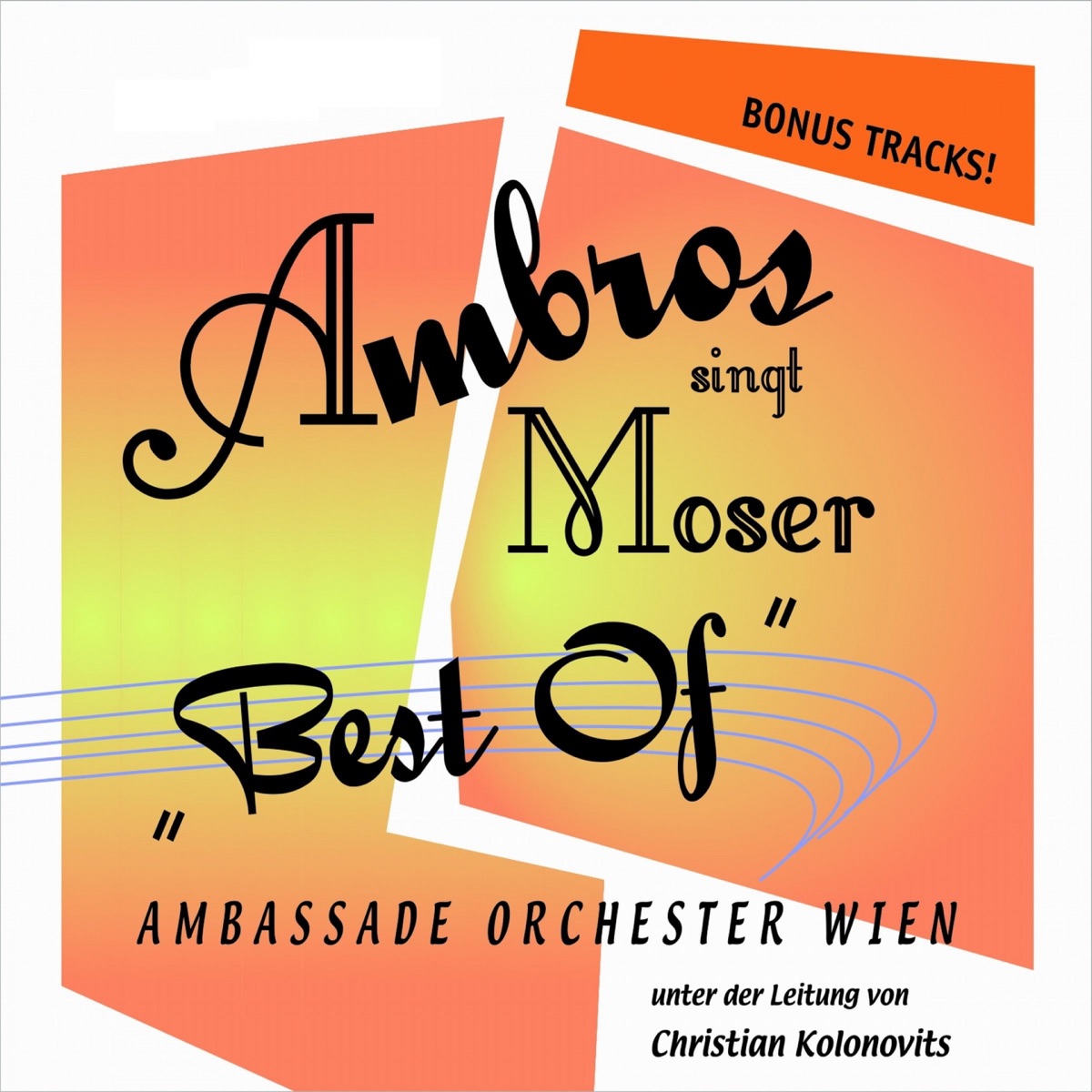 Ambros singt Moser by Wolfgang Ambros, Christian Kolonovits & Ambassade Orchester Wien album cover
