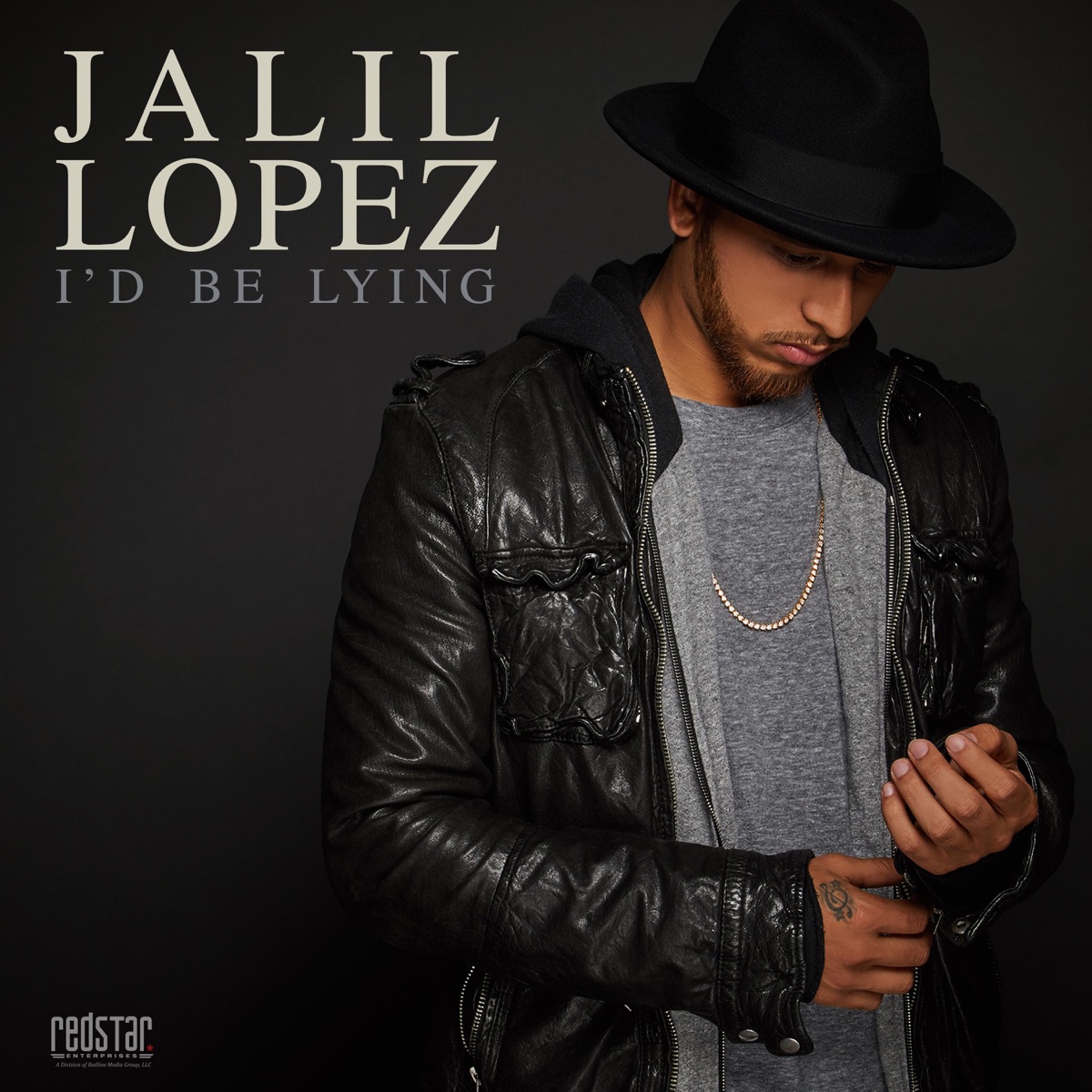 I'd Be Lying - Single by Jalil Lopez album cover