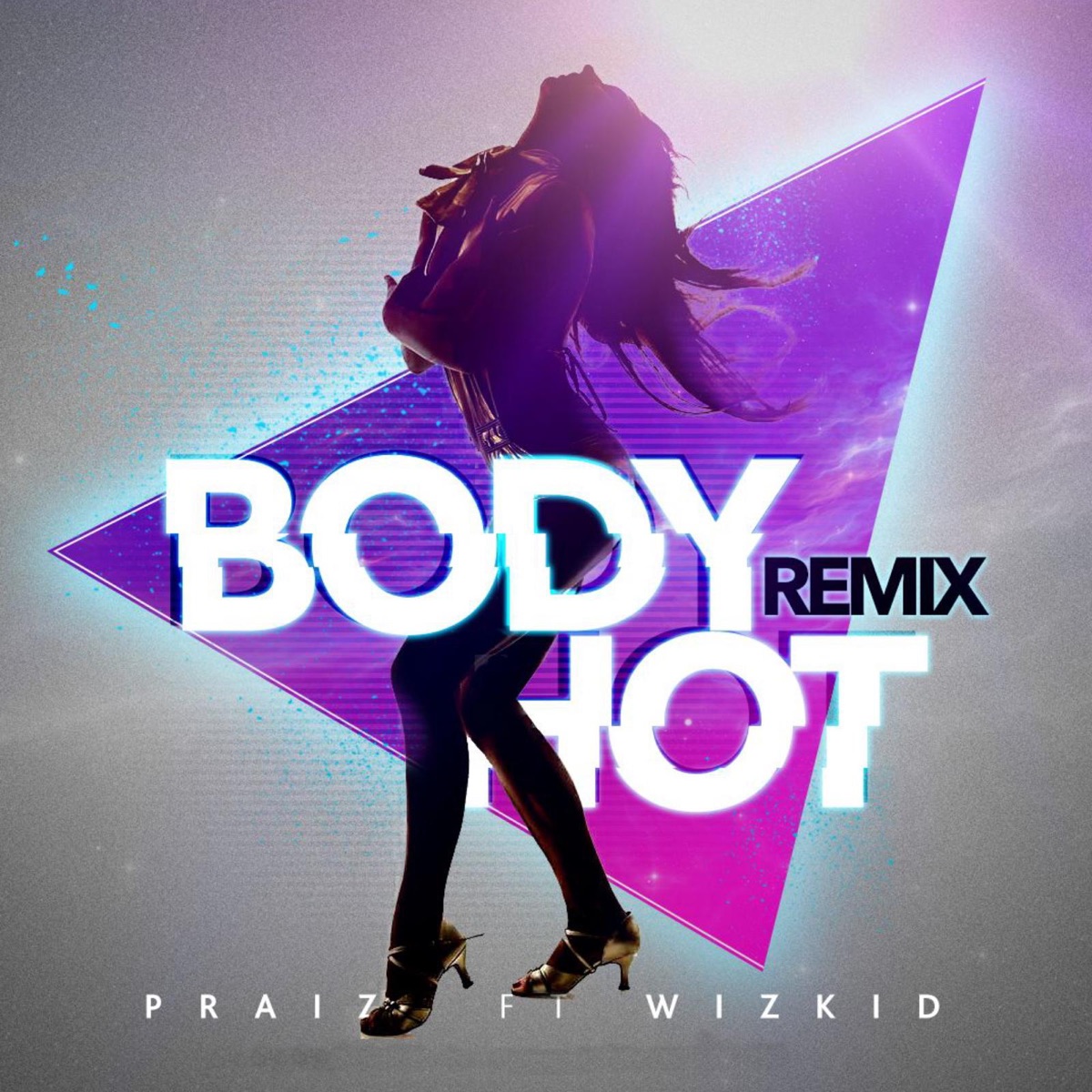 Body Hot (Remix) [feat. Wizkid] - Single by Praiz album cover
