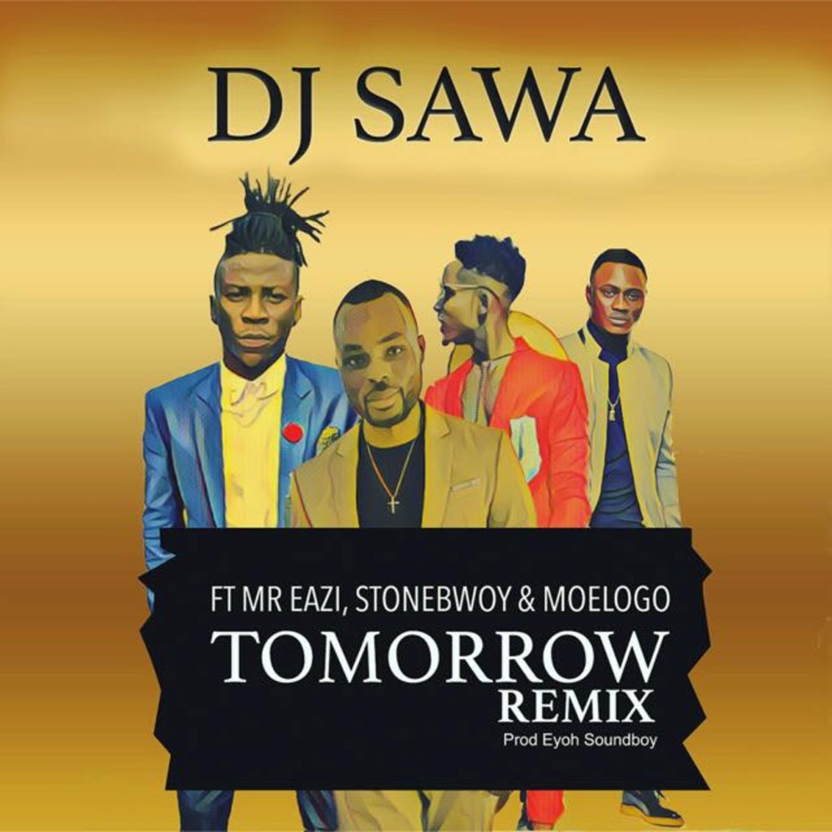 Tomorrow (feat. Mr Eazi, Stonebwoy & Moelogo) [Remix] - Single by Dj Sawa album cover