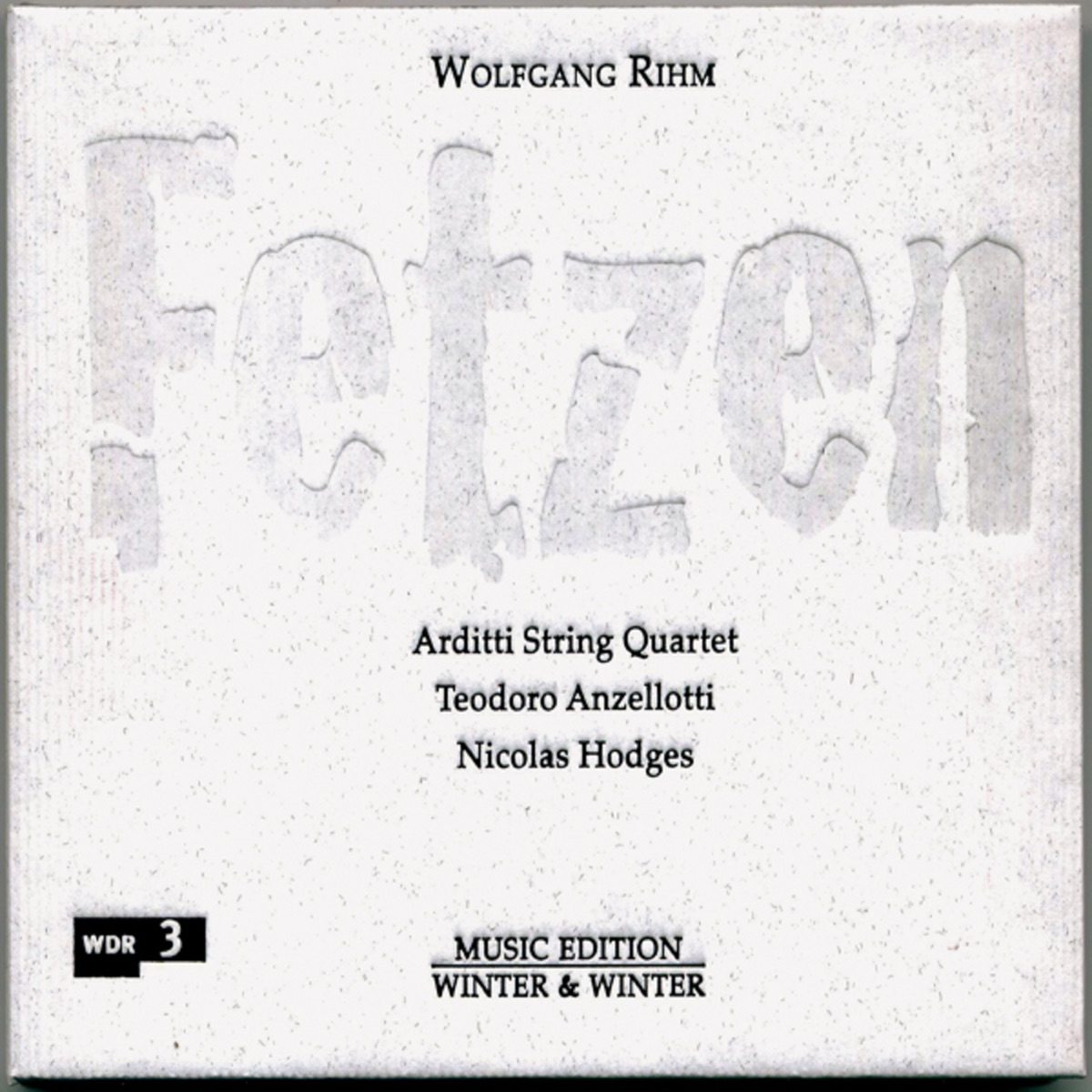 Rihm: Fetzen by Teodoro Anzellotti, Nicolas Hodges, Ralf Ehlers & Arditti String Quartet album cover