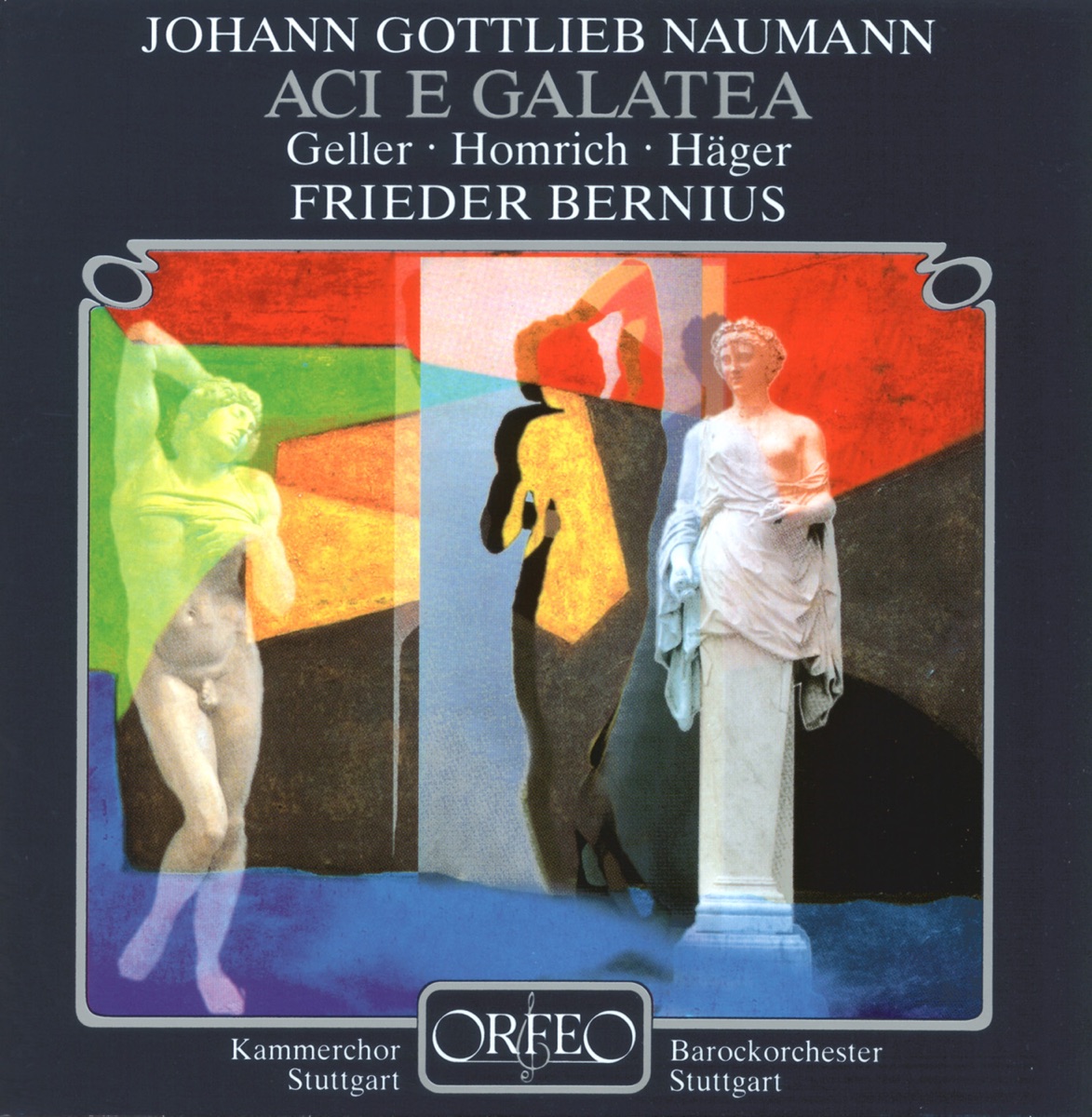 Naumann: Aci e Galatea by Brigitte Geller, Martin Homrich, Klaus Häger, Barockorchester Stuttgart & Frieder Bernius album cover