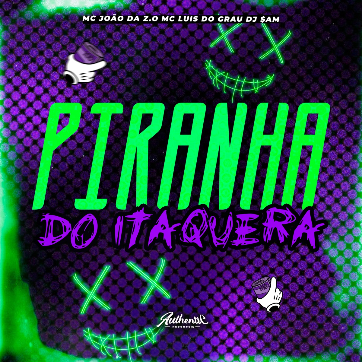Piranha do Itaquera (feat. MC LUIS DO GRAU & MC João Da Z.O) - Single by DJ $AM album cover