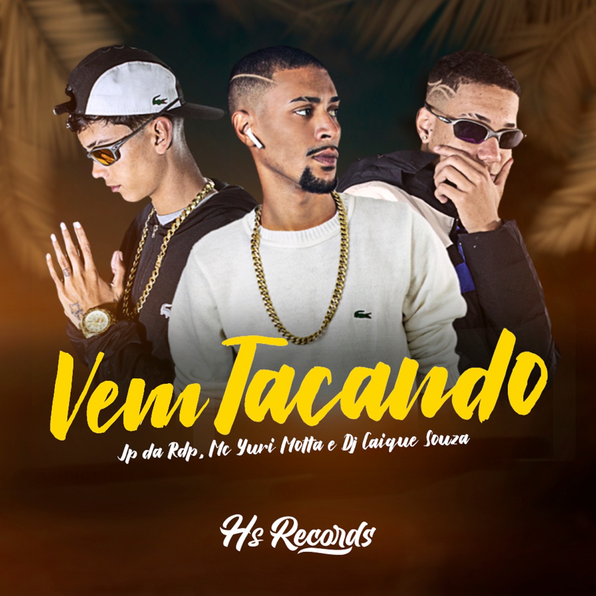 Vem Tacando - Single by Dj Caíque Souza, JP DA RDP & Mc Yuri Motta album cover