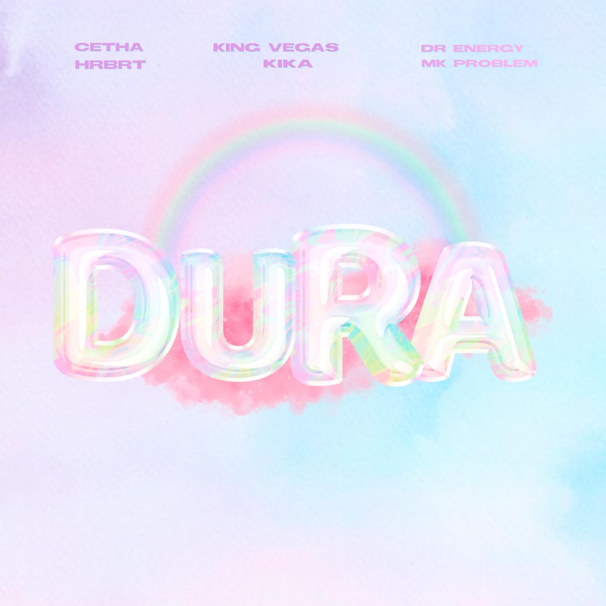 Dura (feat. King Vegas, Doctor Energy, HrBrt, Kika & Mk problem) - Single by Cetha album cover
