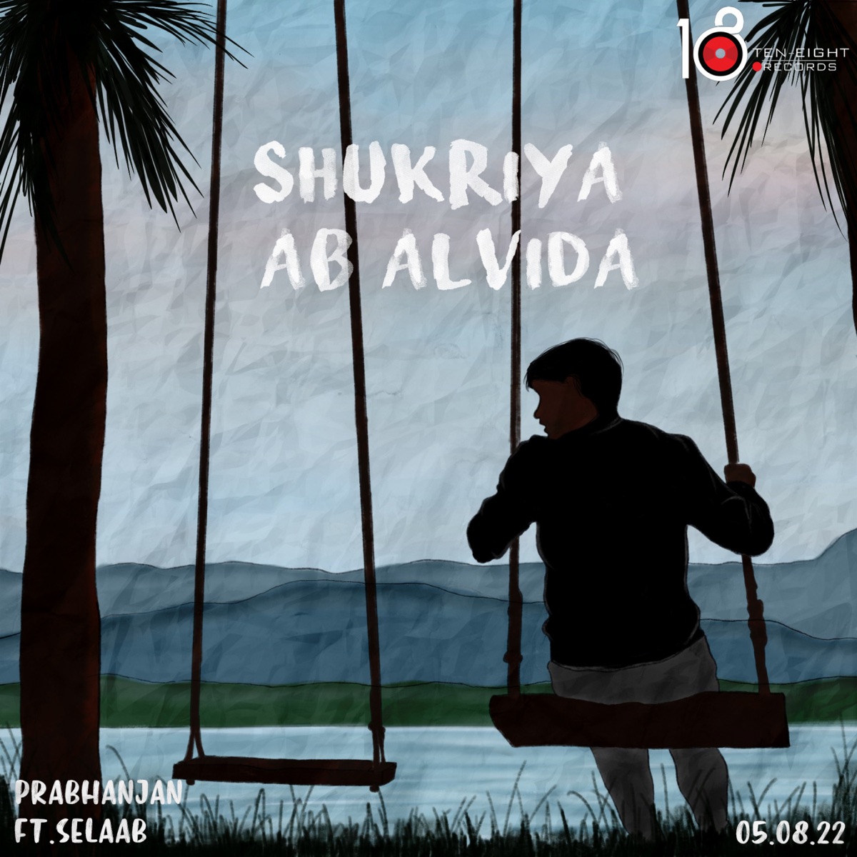 Shukriya Ab Alvida - Single by Prabhanjan & Selaab Music album cover