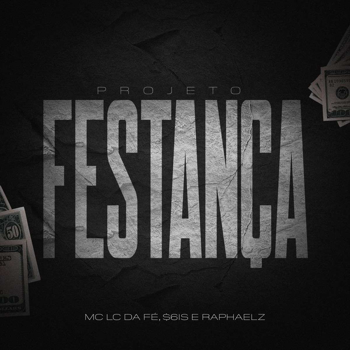 Projeto Festança - Single by MC LC Da Fé, $6is & Raphaelz album cover